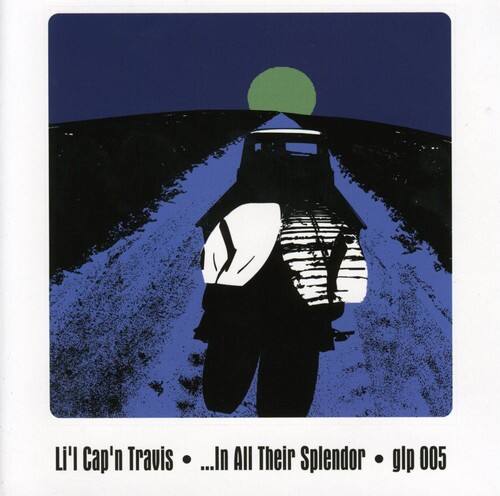 Lil' Cap'n Travis - In All Their Splendor  - COMPACT DISCS