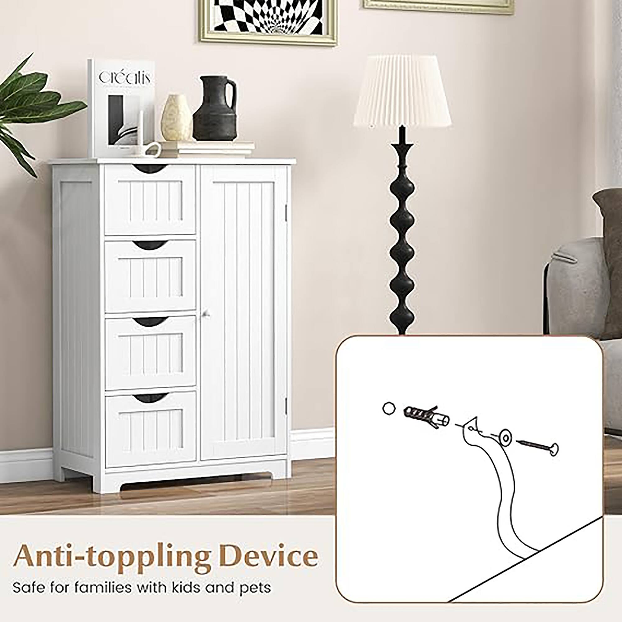 Anti-toppling Device  
Safe for families with kids and pets