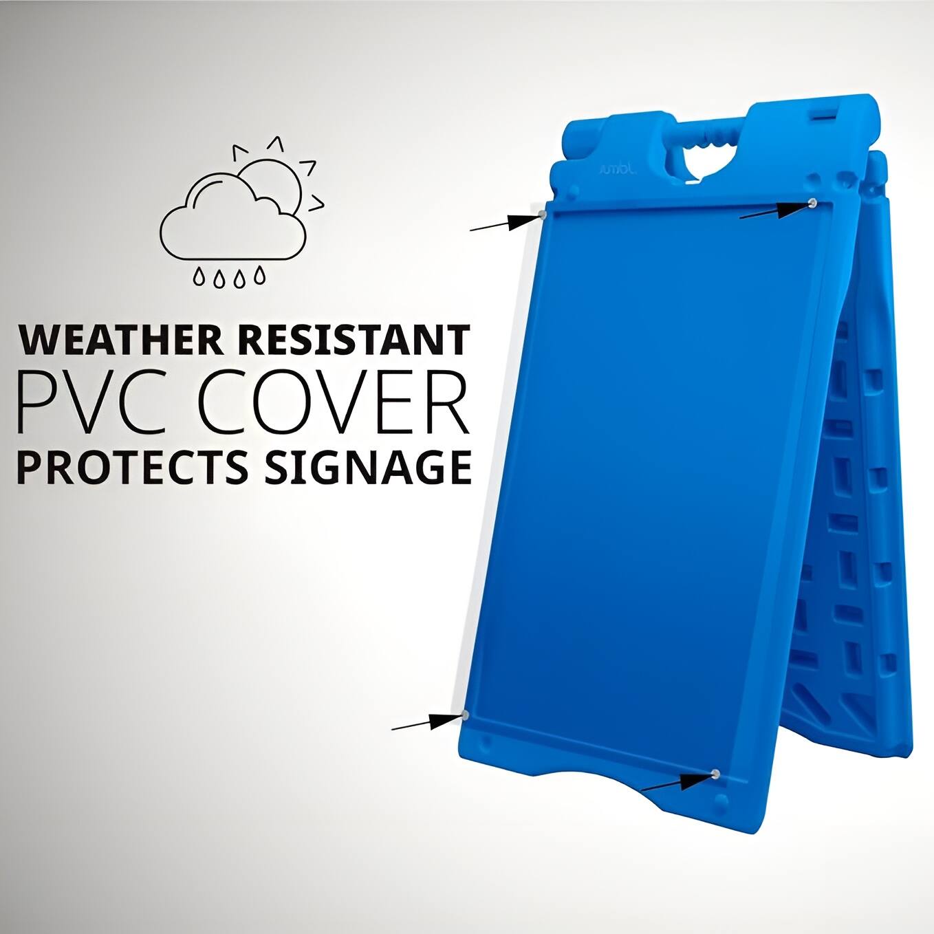 WEATHER RESISTANT  
PVC COVER  
PROTECTS SIGNAGE
