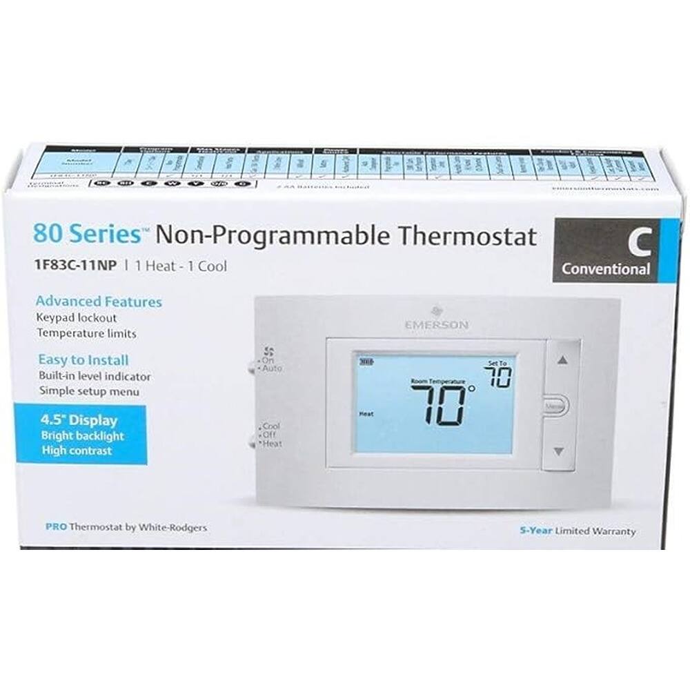 80 Series Non-Programmable Thermostat  
1F83C-11NP | 1 Heat - 1 Cool  

Advanced Features  
- Keypad lockout  
- Temperature limits  

Easy to Install  
- Built-in level indicator  
- Simple setup menu  

4.5" Display  
- Bright backlight  
- High contrast  

PRO Thermostat by White-Rodgers  

5-Year Limited Warranty  

Conventional