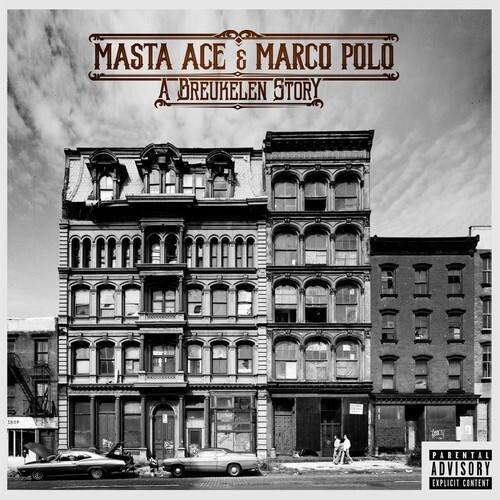 MASTA ACE & MARCO POLO  
A BREUKELEN STORY  

PARENTAL ADVISORY EXPLICIT CONTENT
