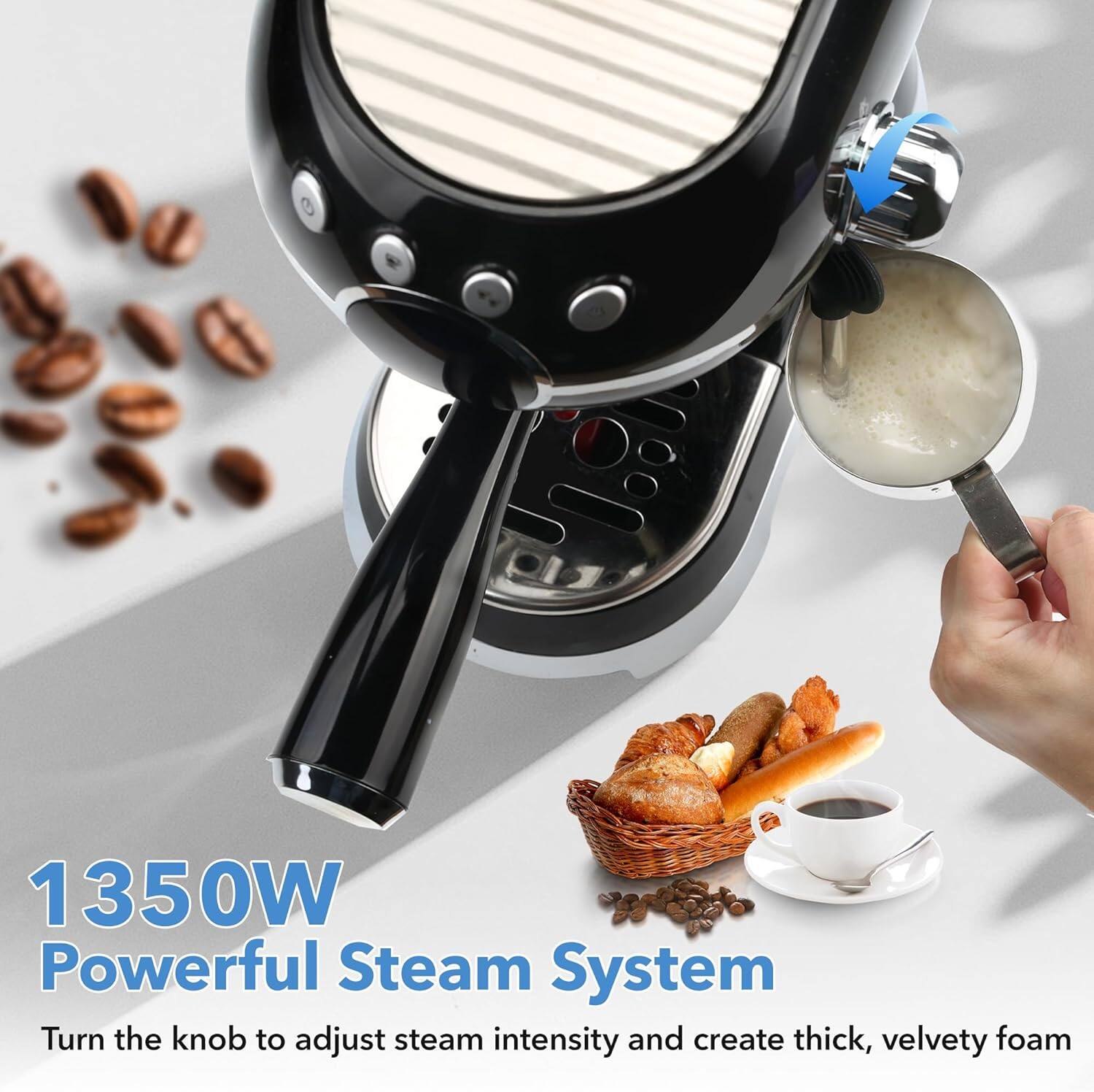 1350W Powerful Steam System  
Turn the knob to adjust steam intensity and create thick, velvety foam