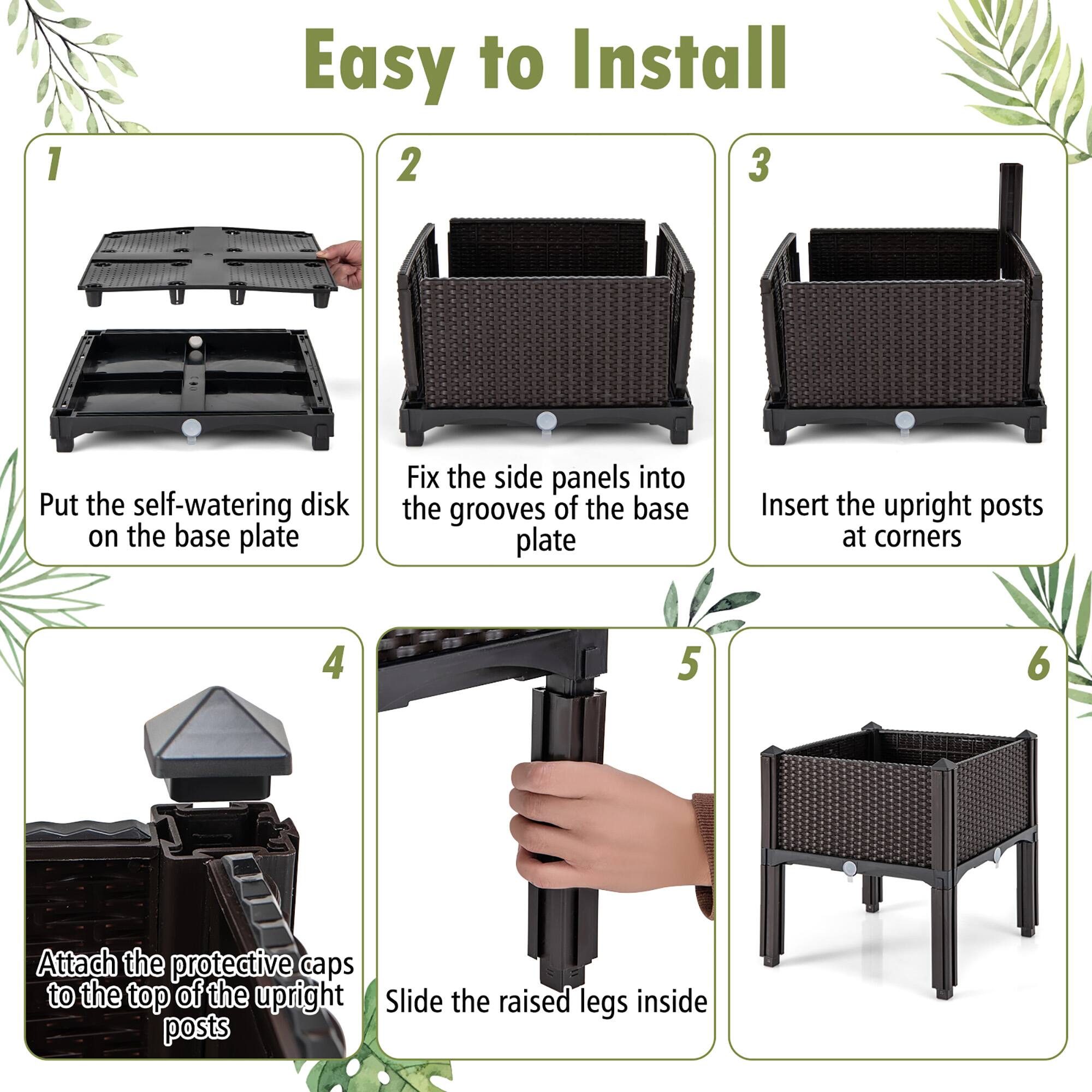 1. Easy to Install

1. Put the self-watering disk on the base plate
2. Fix the side panels into the grooves of the base plate
3. Insert the upright posts at corners
4. Attach the protective caps to the top of the upright posts
5. Slide the raised legs inside the posts