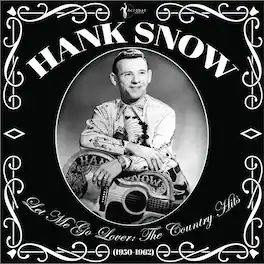 Hank Snow - Let Me Go Lover: The Country Hits 1950-62 - VINYL LP