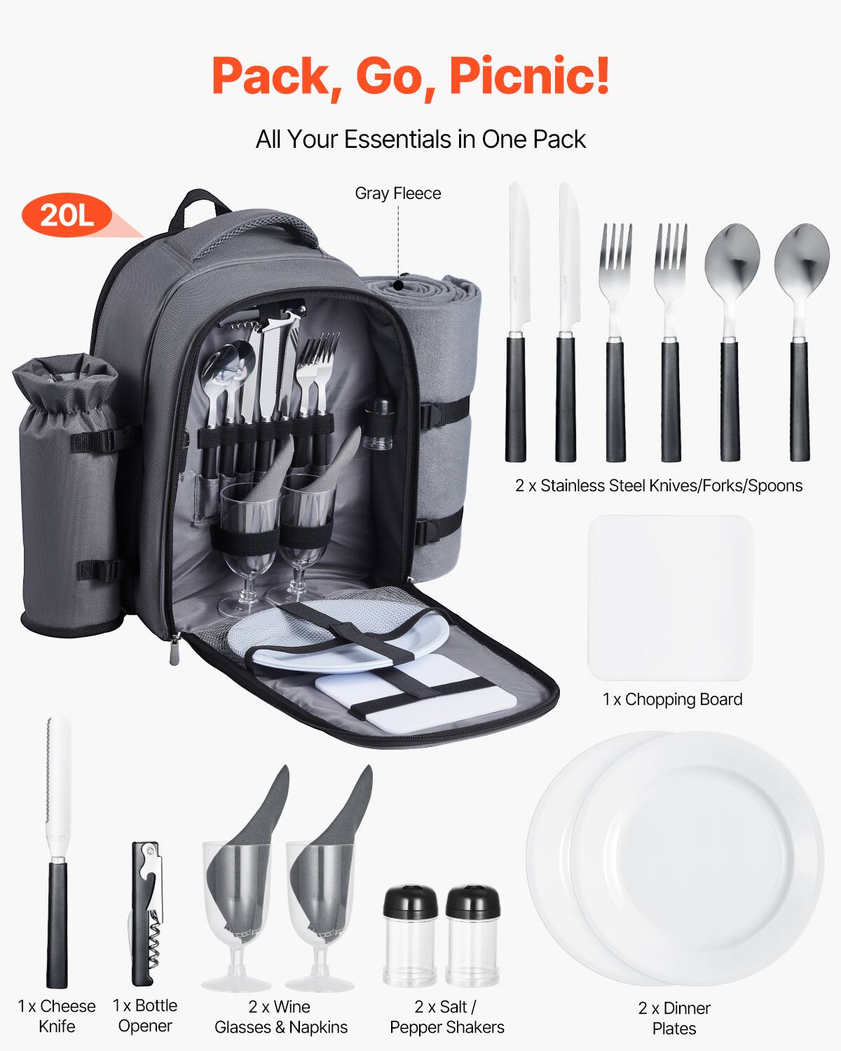 Pack, Go, Picnic!  
All Your Essentials in One Pack  

20L Gray Fleece  

- 2 x Stainless Steel Knives/Forks/Spoons  
- 1 x Chopping Board  
- 1 x Cheese Knife  
- 1 x Bottle Opener  
- 2 x Wine Glasses & Napkins  
- 2 x Salt/Pepper Shakers  
- 2 x Dinner Plates