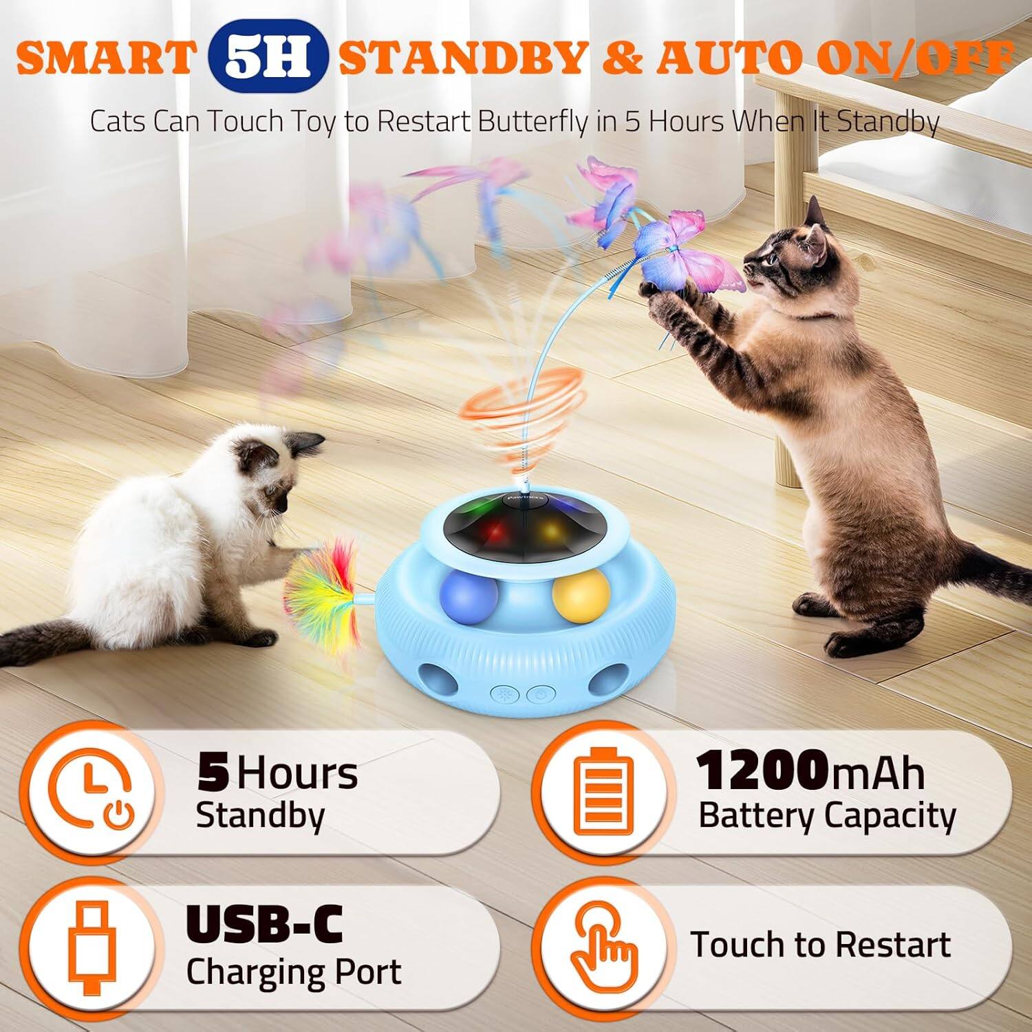 SMART 5H STANDBY & AUTO ON/OFF, Cats Can Touch Toy to Restart Butterfly in 5 Hours When It Standby, 5 Hours Standby, 1200mAh Battery Capacity, USB-C Charging Port, Touch to Restart