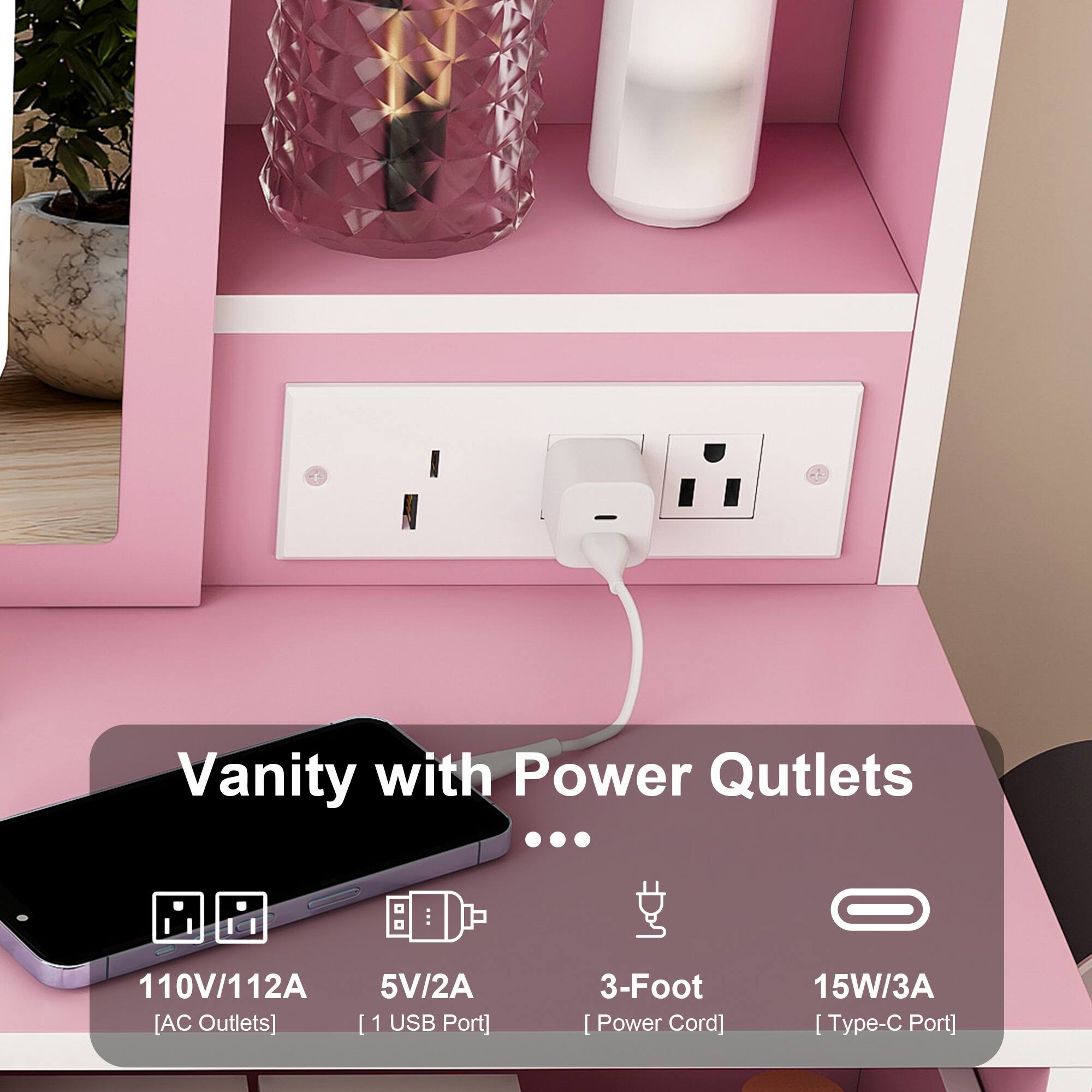 Vanity with Power Outlets

110V/112A [AC Outlets]  
5V/2A [1 USB Port]  
3-Foot [Power Cord]  
15W/3A [Type-C Port]