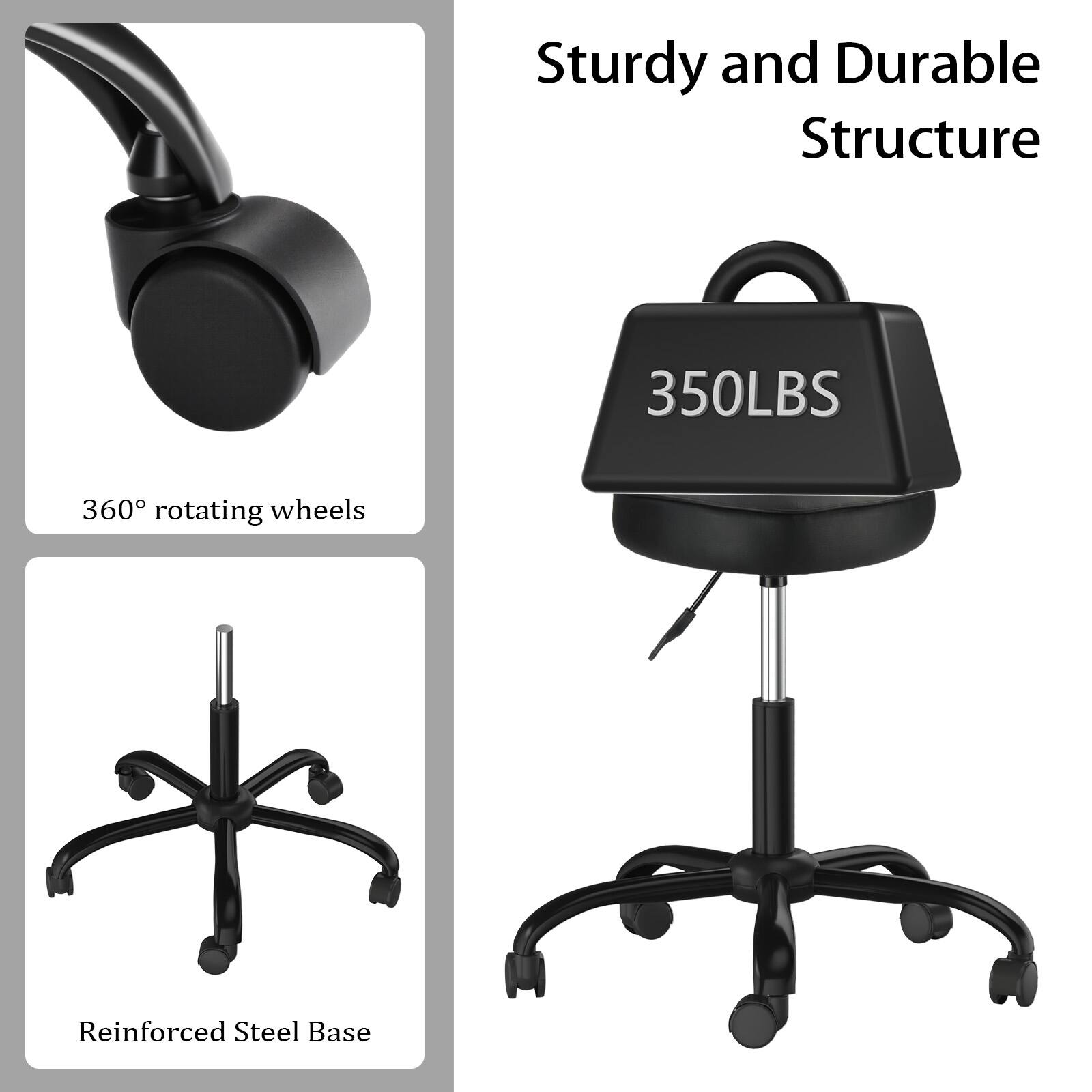 Sturdy and Durable Structure

350LBS

360° rotating wheels

Reinforced Steel Base