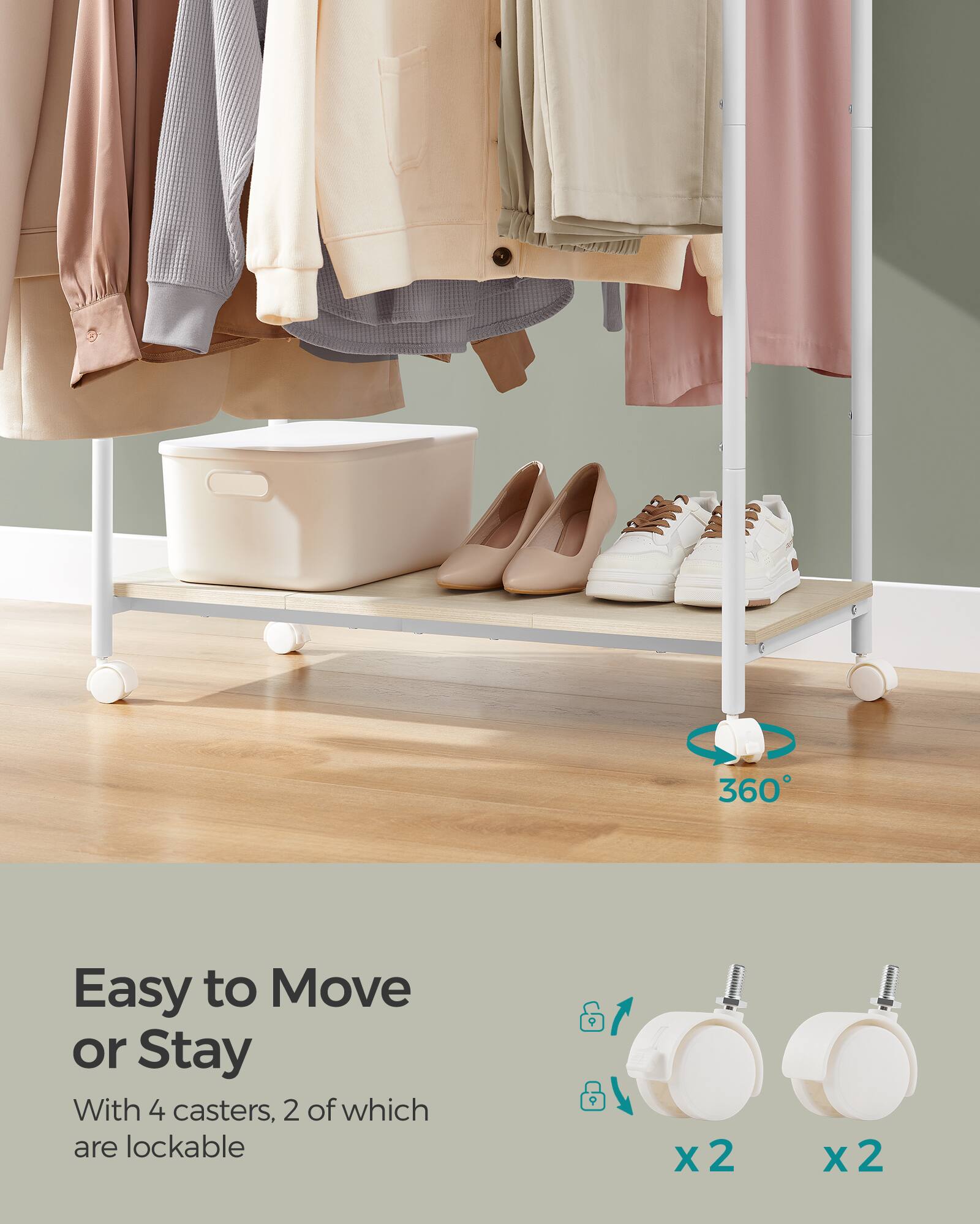 360° Easy to Move or Stay  
With 4 casters, 2 of which are lockable  
x 2  
x 2