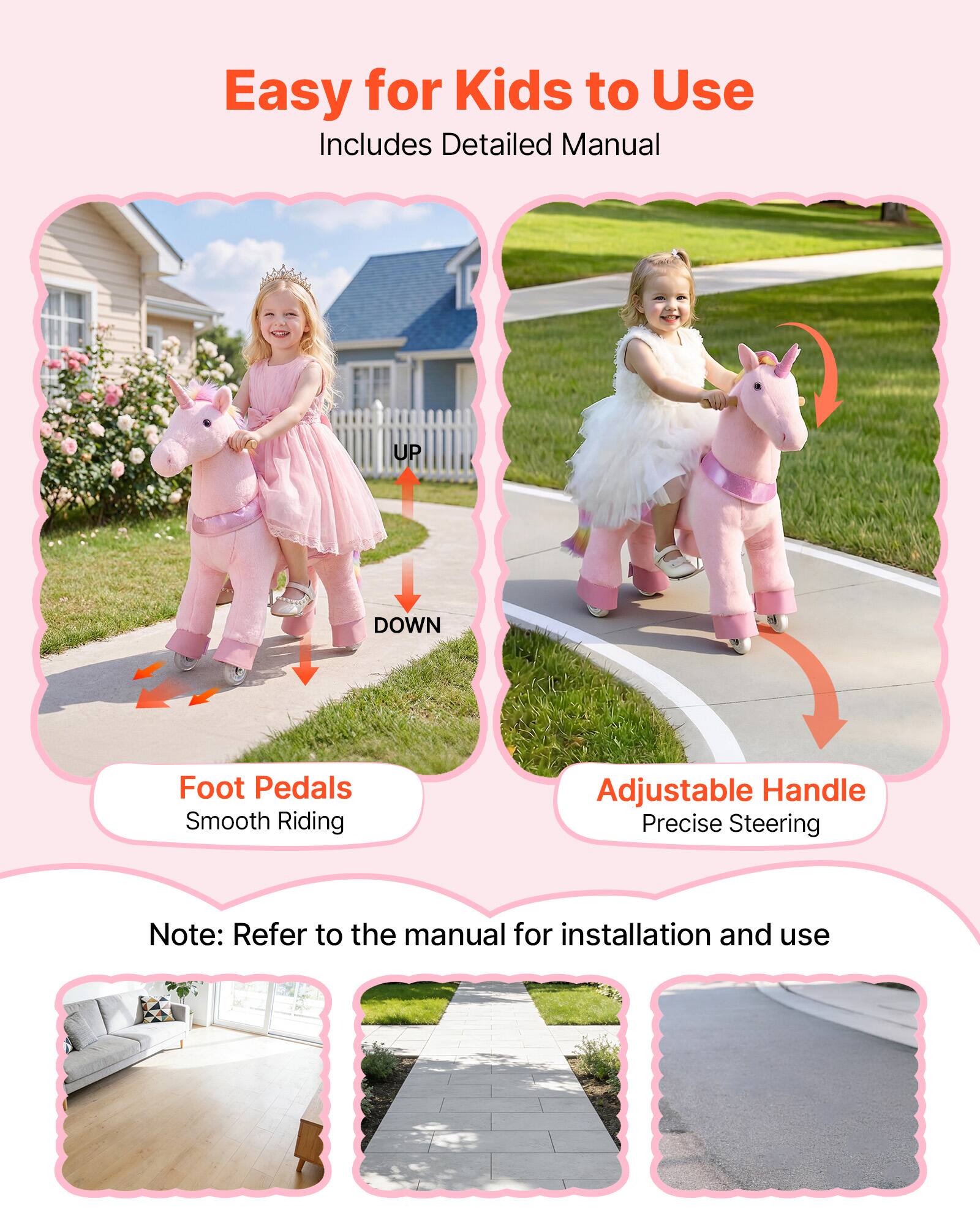 Easy for Kids to Use  
Includes Detailed Manual  

Foot Pedals  
Smooth Riding  

Adjustable Handle  
Precise Steering  

Note: Refer to the manual for installation and use