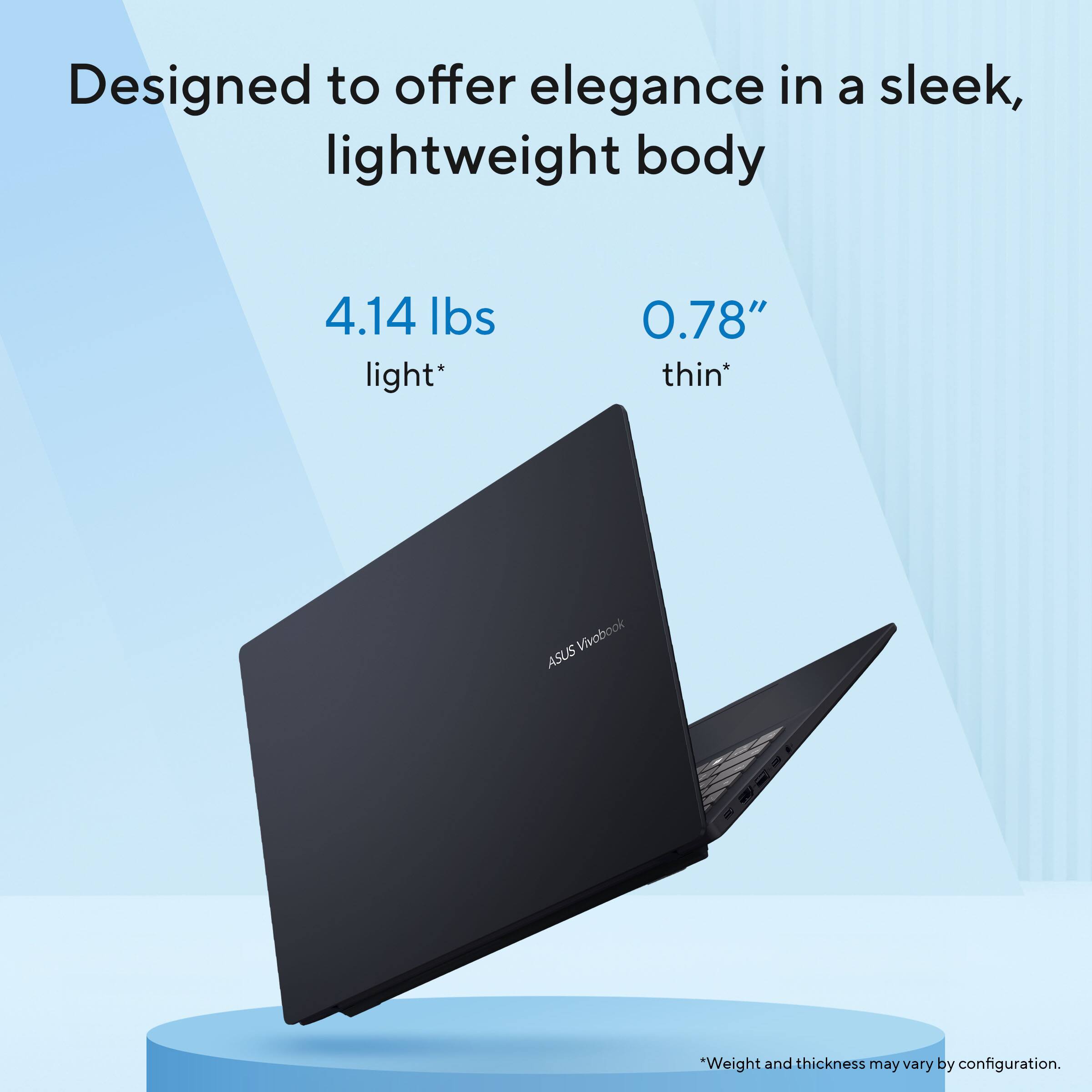 Designed to offer elegance in a sleek, lightweight body

4.14 lbs light*

0.78" thin*

*Weight and thickness may vary by configuration.