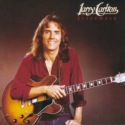 Larry Carlton  
SLEEPWALK