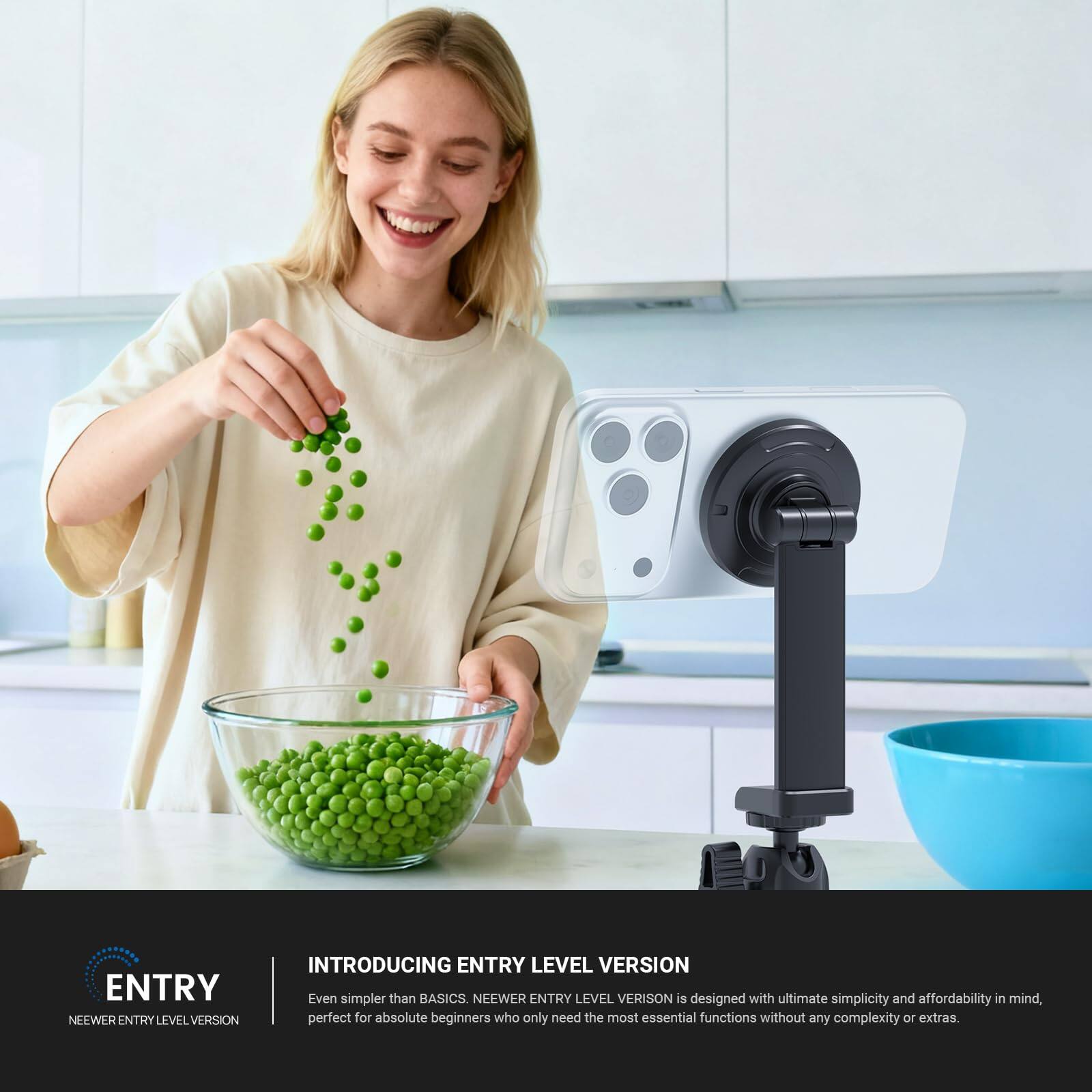 ENTRY  
NEEWER ENTRY LEVEL VERSION  

INTRODUCING ENTRY LEVEL VERSION  

Even simpler than BASICS. NEEWER ENTRY LEVEL VERSION is designed with ultimate simplicity and affordability in mind, perfect for absolute beginners who only need the most essential functions without any complexity or extras.