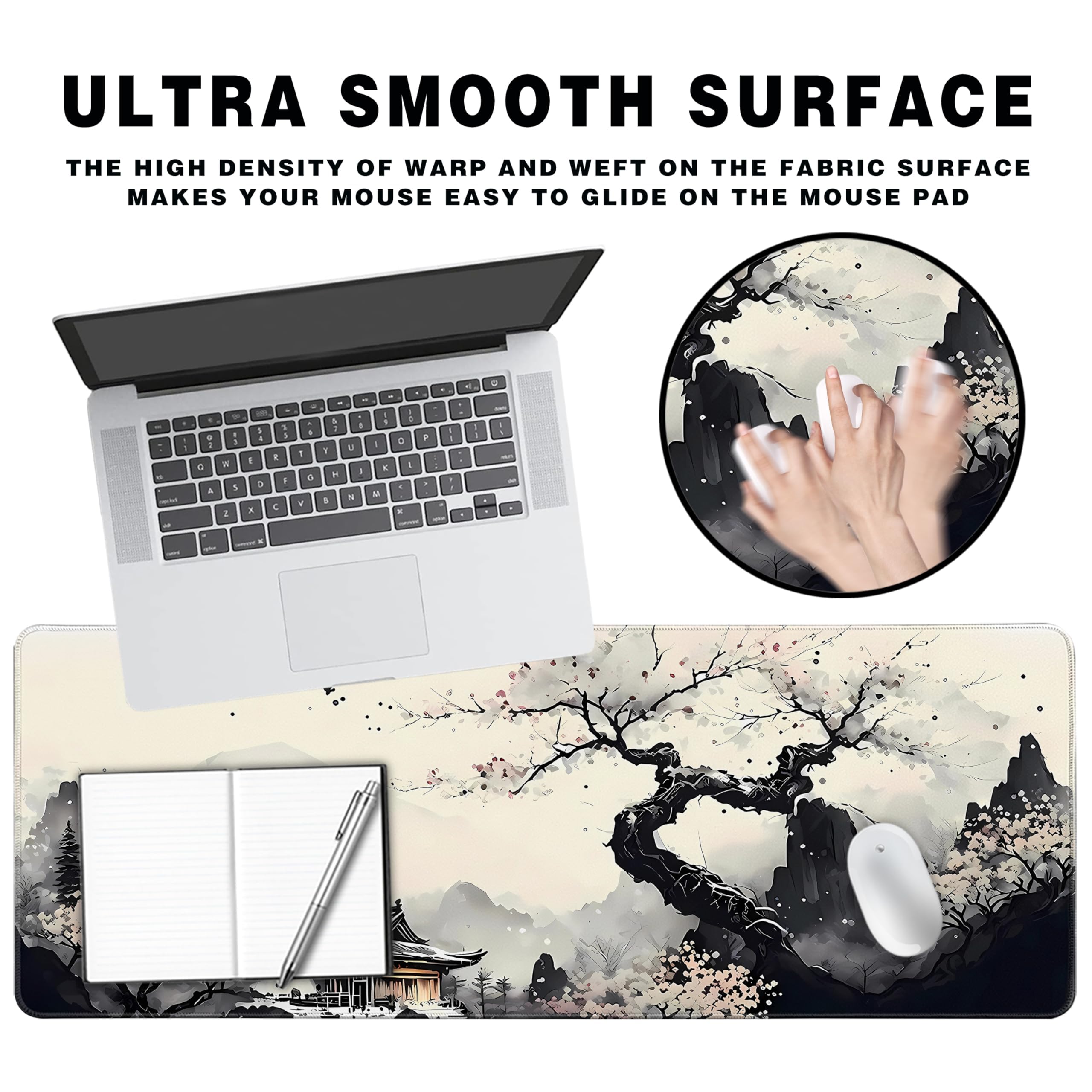 ULTRA SMOOTH SURFACE

THE HIGH DENSITY OF WARP AND WEFT ON THE FABRIC SURFACE MAKES YOUR MOUSE EASY TO GLIDE ON THE MOUSE PAD