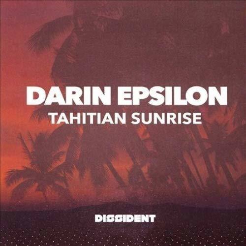 Darin Epsilon  
Tahitian Sunrise  
Dissident