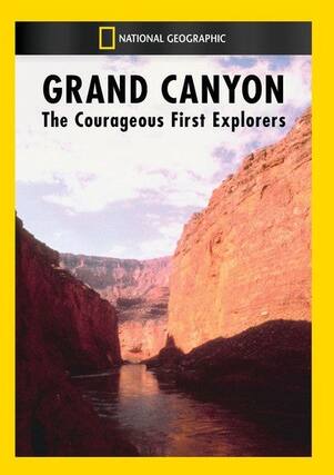 Front. Grand Canyon: The Courageous First Explorers - DVD.