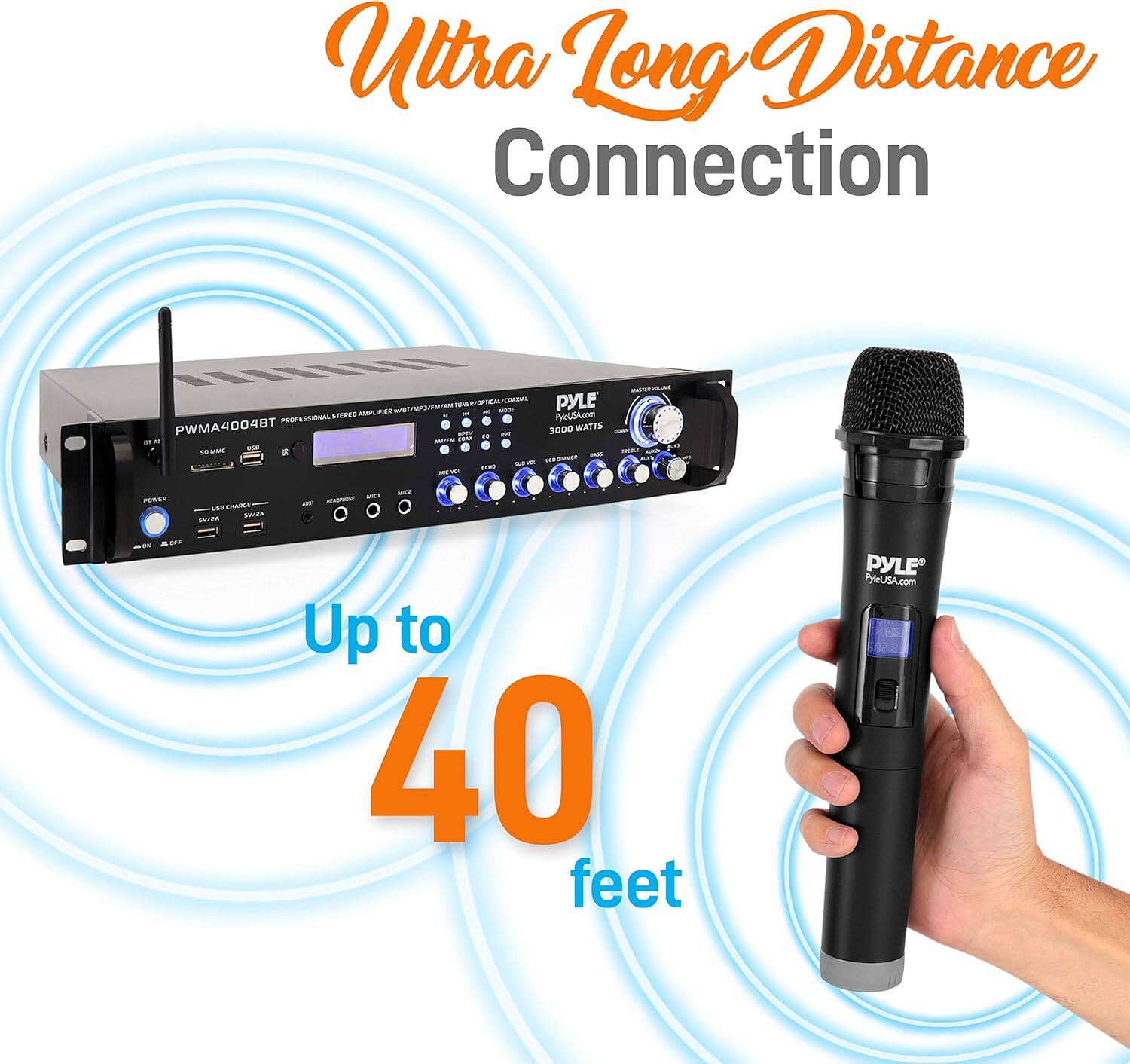 Ultra Long Distance Connection

Up to 40 feet

PYLE PWMA4004BT

PYLE 10 WATTS

PYLEUSA.com