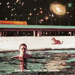 Bobby Oroza - Get On The Otherside - VINYL LP
