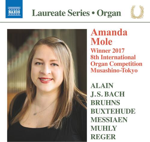 Laureate Series • Organ

Amanda Mole  
Winner 2017  
8th International Organ Competition  
Musashino-Tokyo

ALAIN  
J.S. BACH  
BRUHNS  
BUXTEHUDE  
MESSIAEN  
MUHLY  
REGER