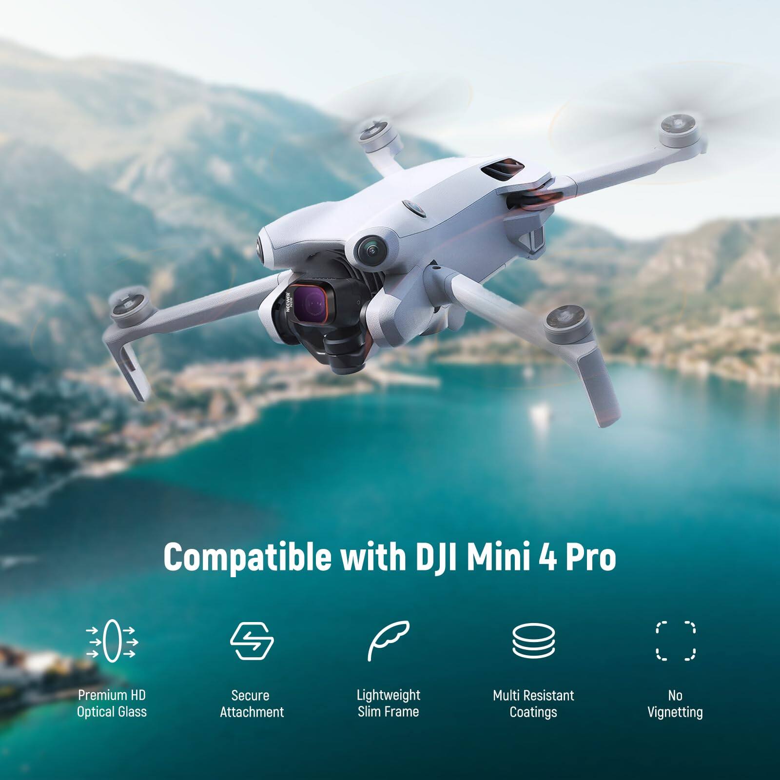 Compatible with DJI Mini 4 Pro

Premium HD Optical Glass  
Secure Attachment  
Lightweight Slim Frame  
Multi Resistant Coatings  
No Vignetting