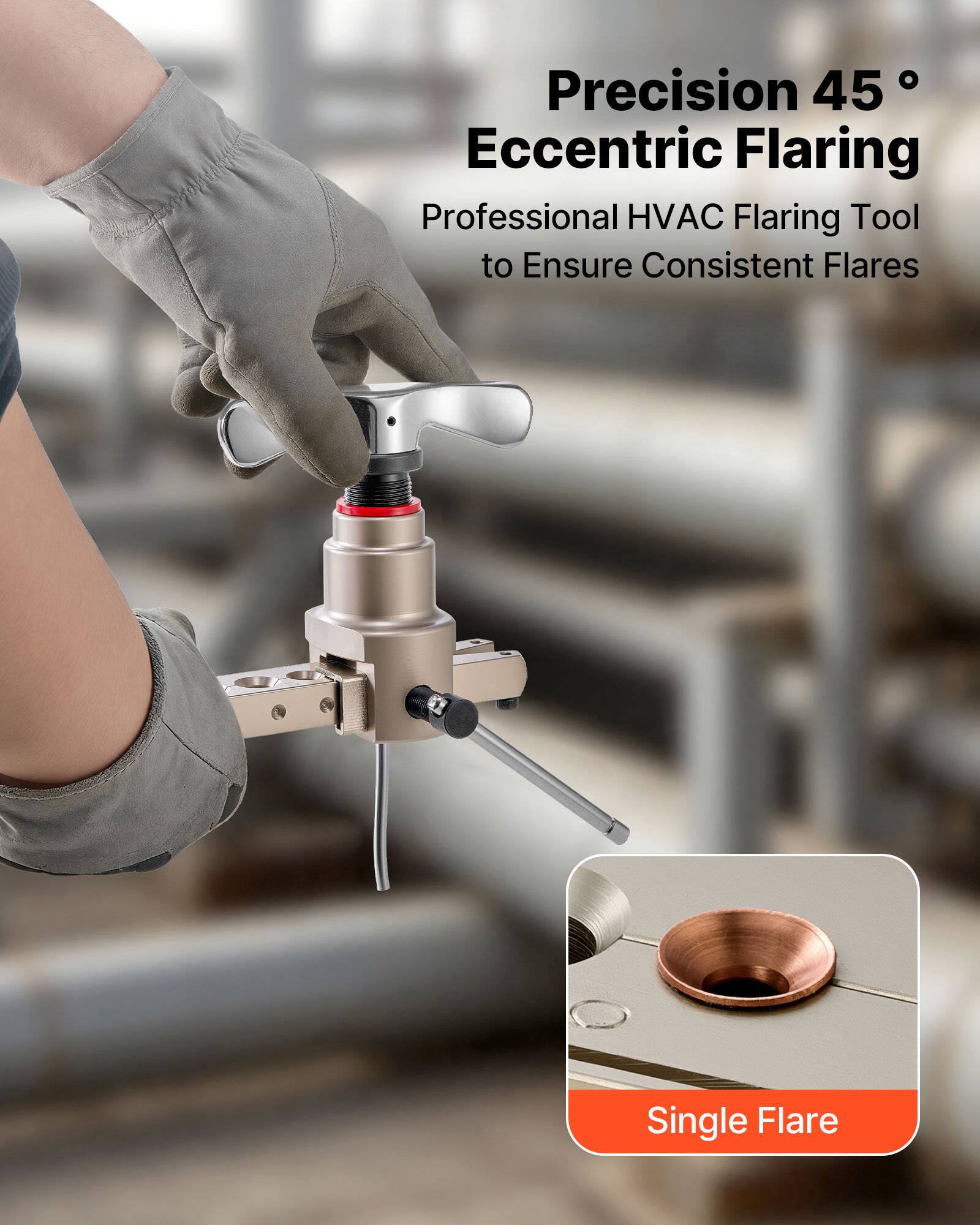 Precision 45° Eccentric Flaring  
Professional HVAC Flaring Tool to Ensure Consistent Flares  
Single Flare