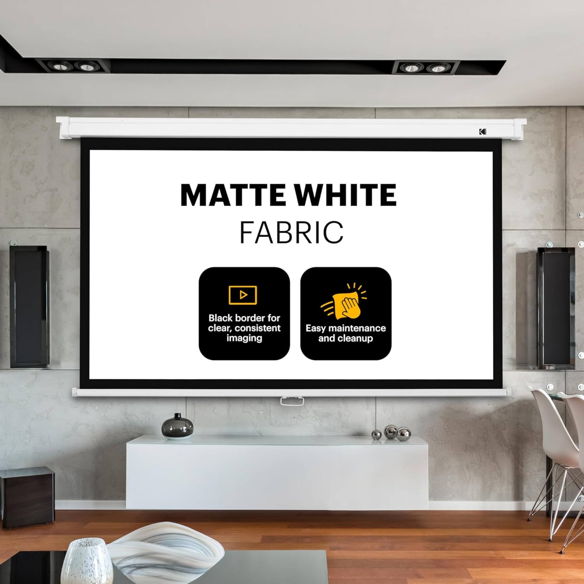 MATTE WHITE FABRIC
Black border for clear, consistent imaging
Easy maintenance and cleanup