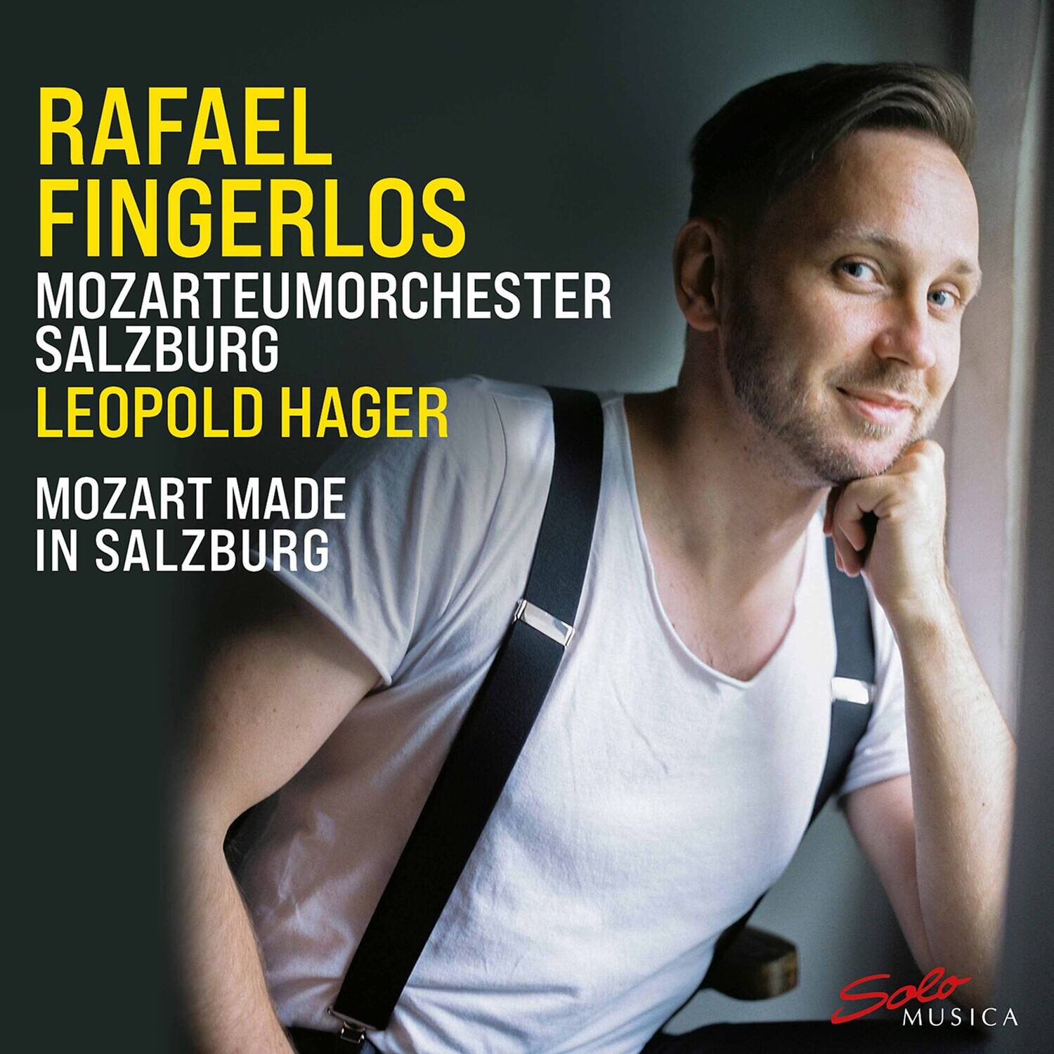 RAFAEL FINGERLOS  
MOZARTEUMORCHESTER SALZBURG  
LEOPOLD HAGER  
MOZART MADE IN SALZBURG  

Solo MUSICA