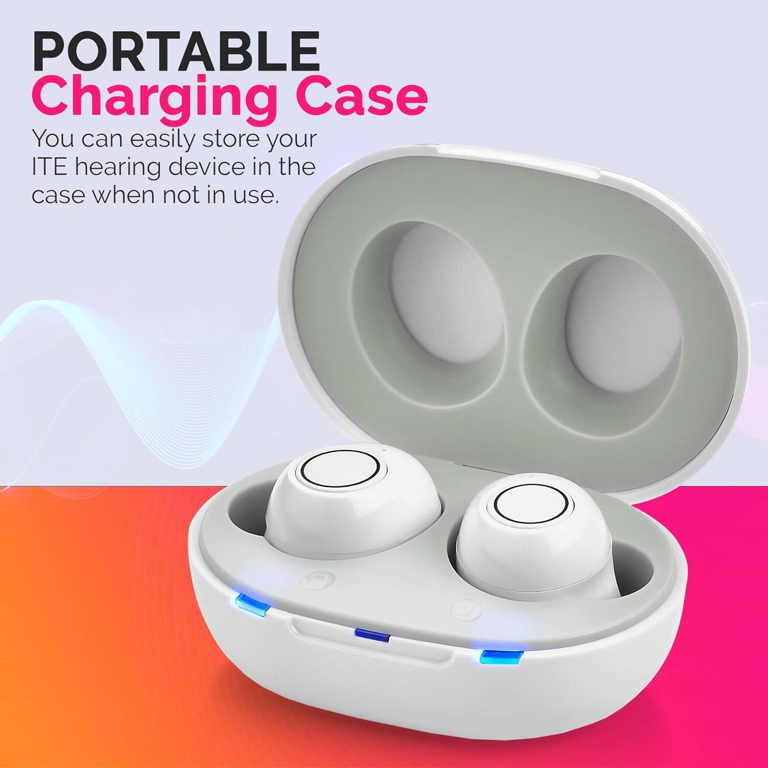 PORTABLE Charging Case

You can easily store your ITE hearing device in the case when not in use.