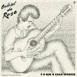 Gabriel da Rosa - E O Que A Casa Oferece - VINYL LP