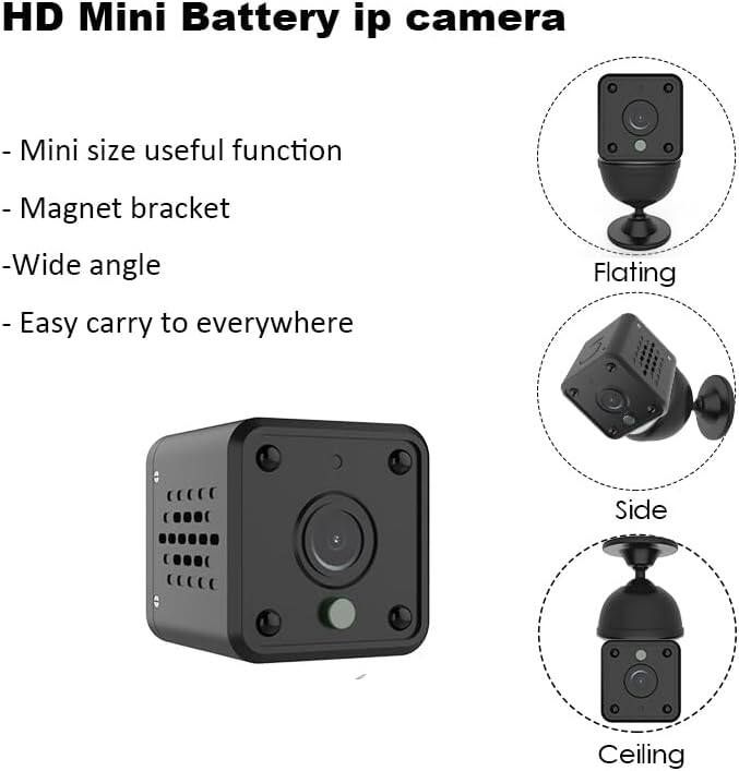 HD Mini Battery ip camera

- Mini size useful function
- Magnet bracket
- Wide angle
- Easy carry to everywhere

Flating  
Side  
Ceiling