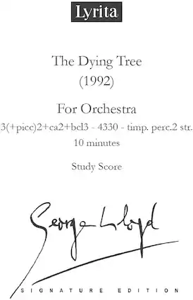 Lyrita
The Dying Tree (1992)
For Orchestra
3(+picc)2+ca2+bcl3 - 4330 - timp. perc.2 str.
10 minutes
Study Score
Signature Edition
Serge Lyapin