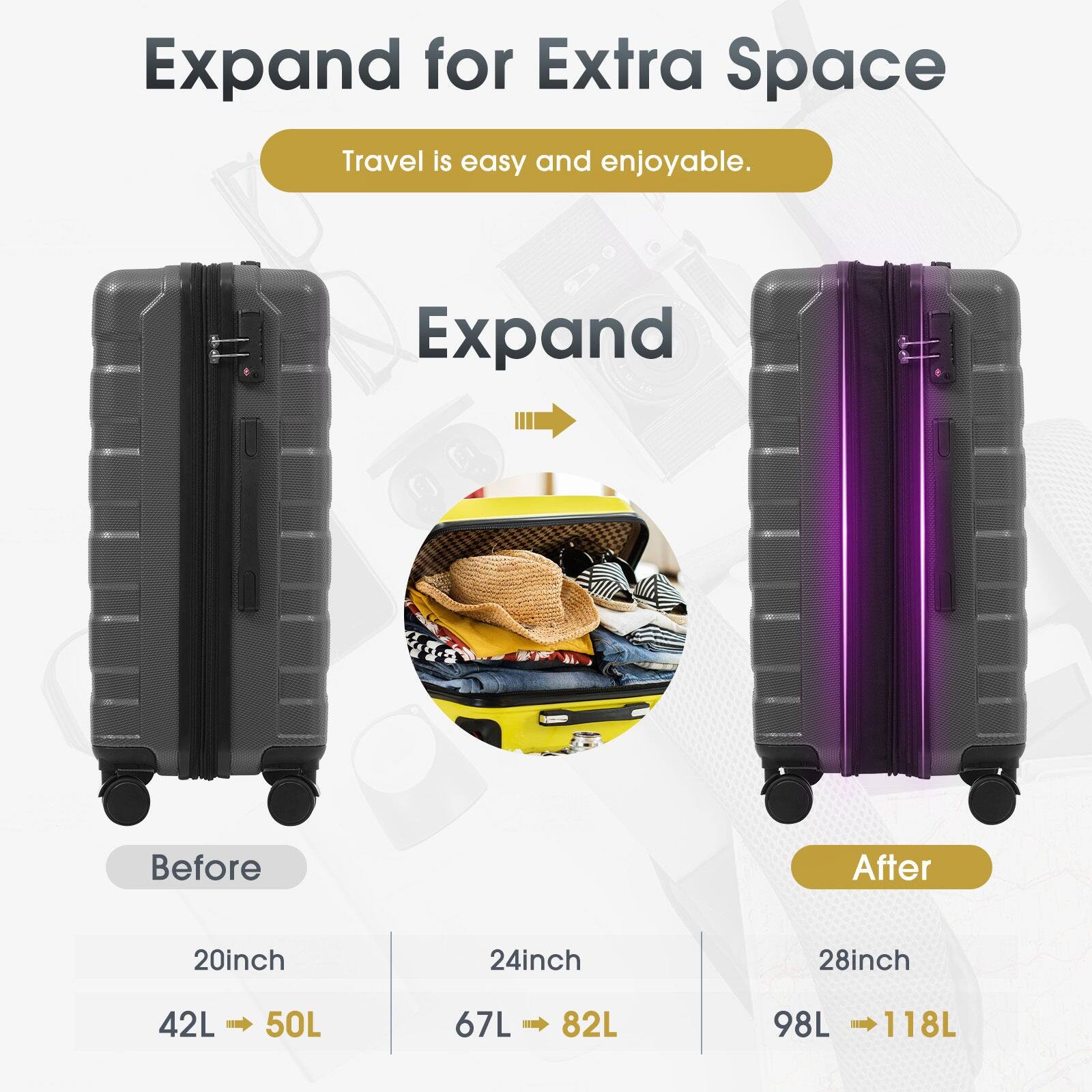 Expand for Extra Space  
Travel is easy and enjoyable.  

Before  
20inch  
42L → 50L  

24inch  
67L → 82L  

28inch  
98L → 118L  

After