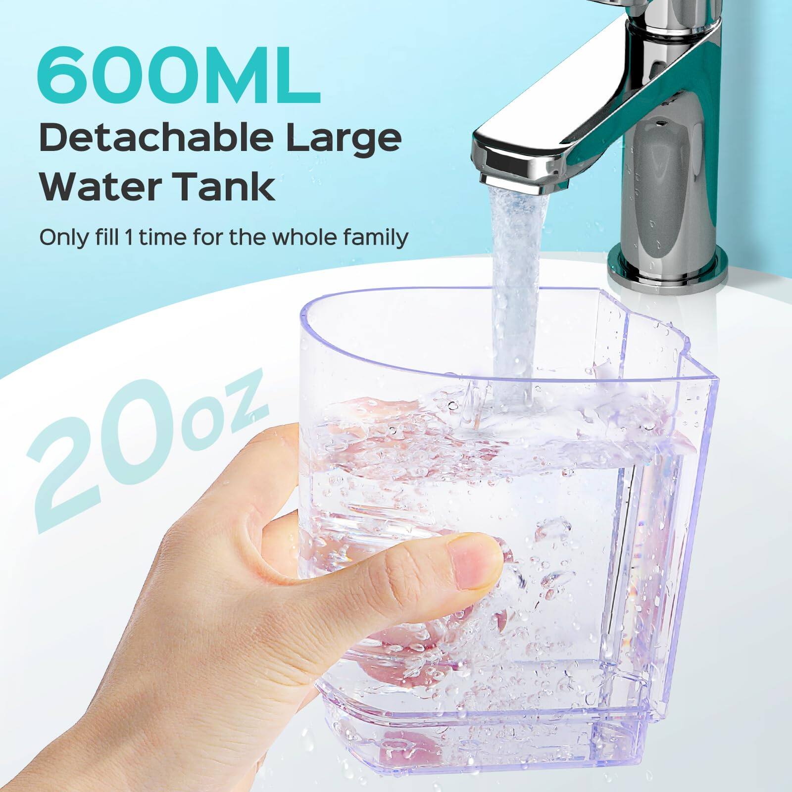 600ML  
Detachable Large Water Tank  
Only fill 1 time for the whole family  

20oz