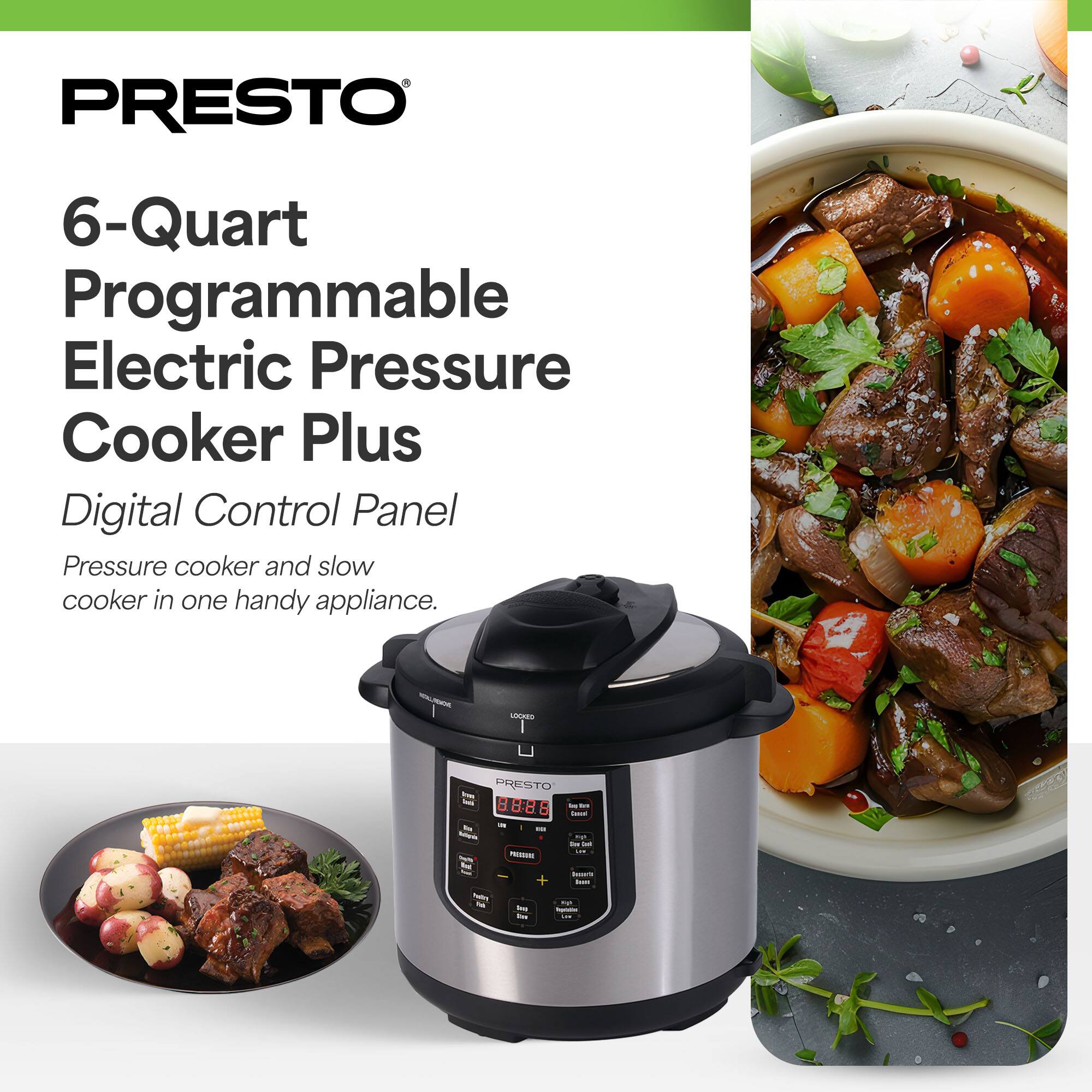 PRESTO 6-Quart Programmable Electric Pressure Cooker Plus  
Digital Control Panel  
Pressure cooker and slow cooker in one handy appliance.
