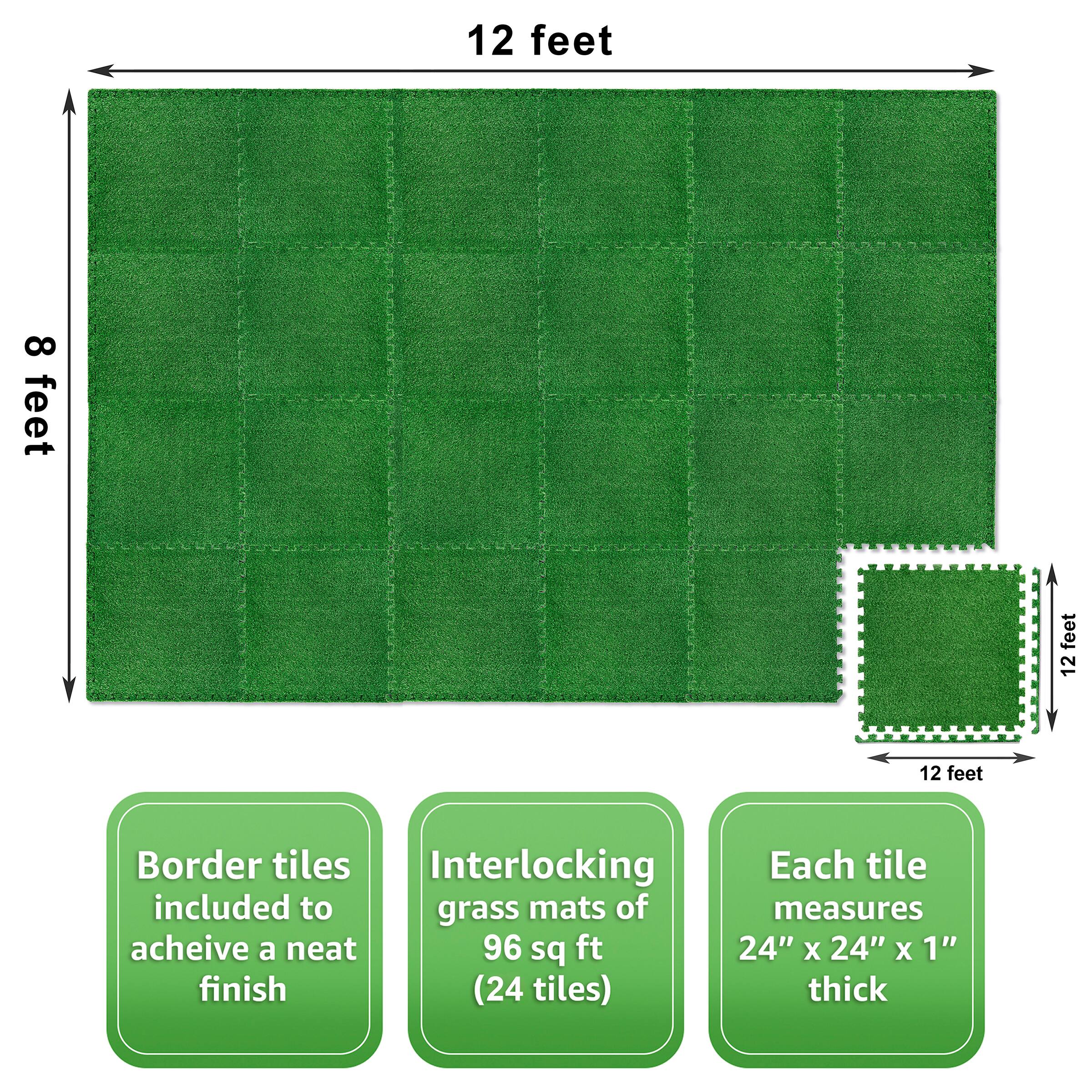 12 feet  
8 feet  

Border tiles included to achieve a neat finish  

Interlocking grass mats of 96 sq ft (24 tiles)  

Each tile measures 24" x 24" x 1" thick