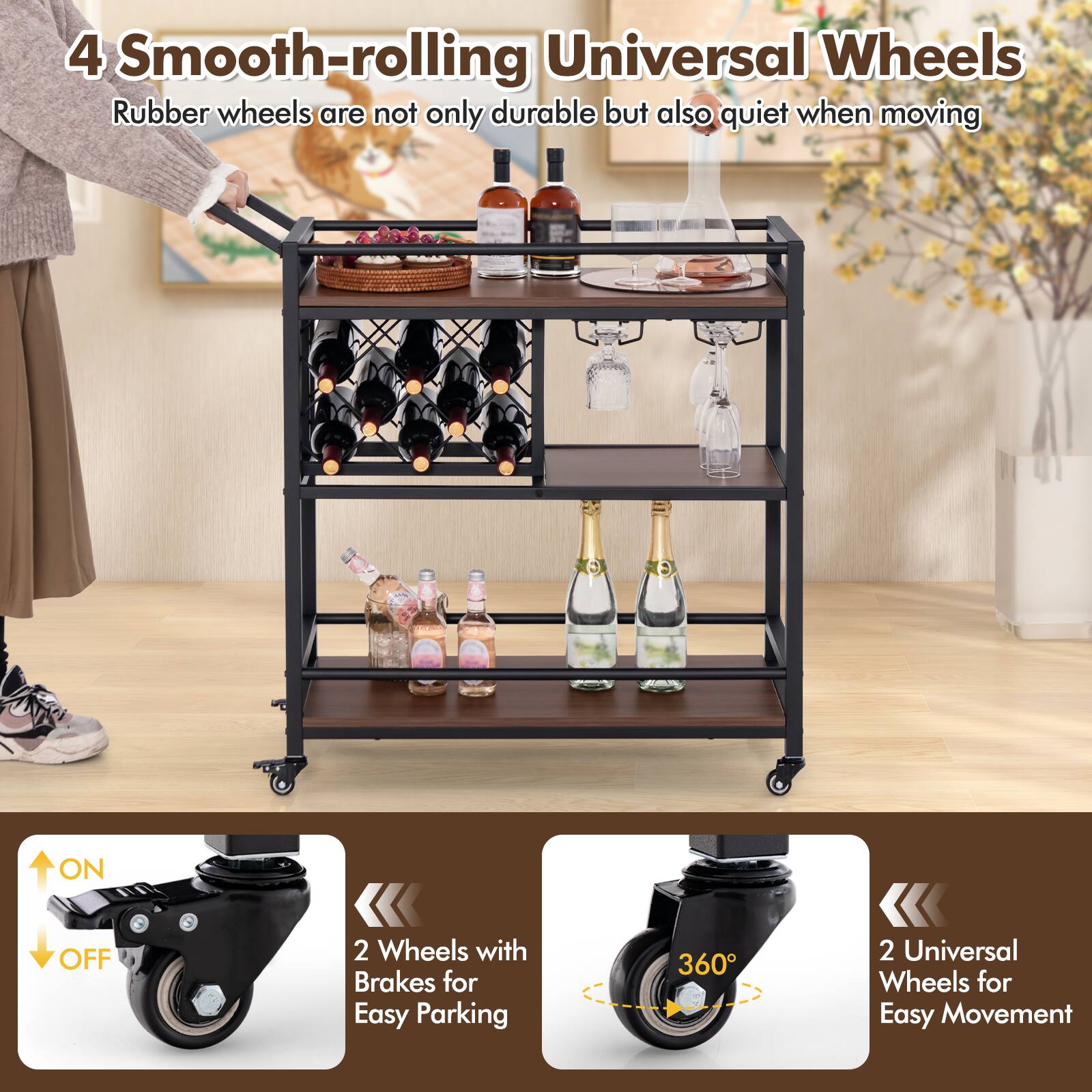4 Smooth-rolling Universal Wheels Rubber wheels are not only durable but also quiet when moving. 2 Wheels with Brakes for Easy Parking. 2 Universal Wheels for Easy Movement.