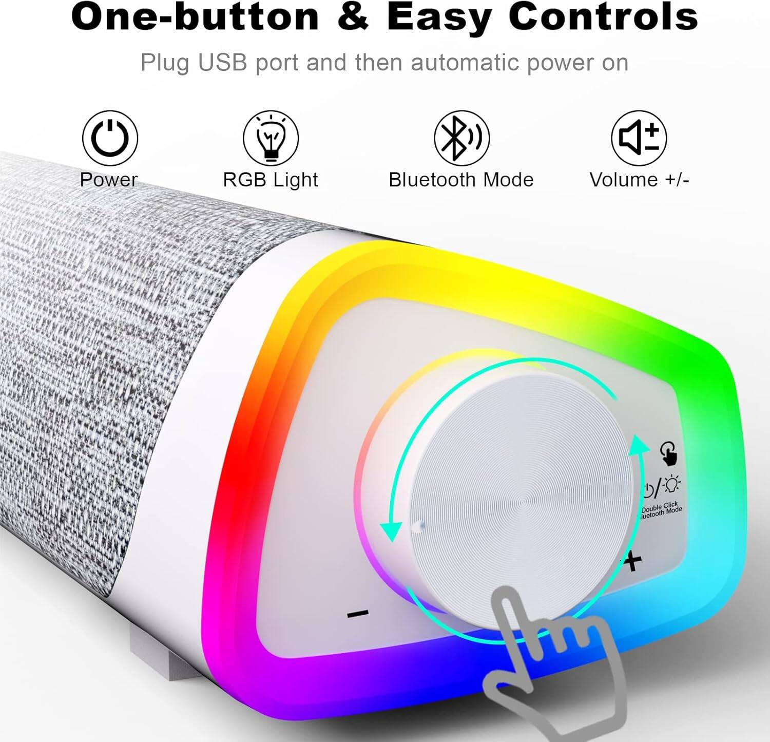 One-button & Easy Controls  
Plug USB port and then automatic power on  

- Power
- RGB Light
- Bluetooth Mode
- Volume +/-  
- Double Click to Switch Bluetooth Mode