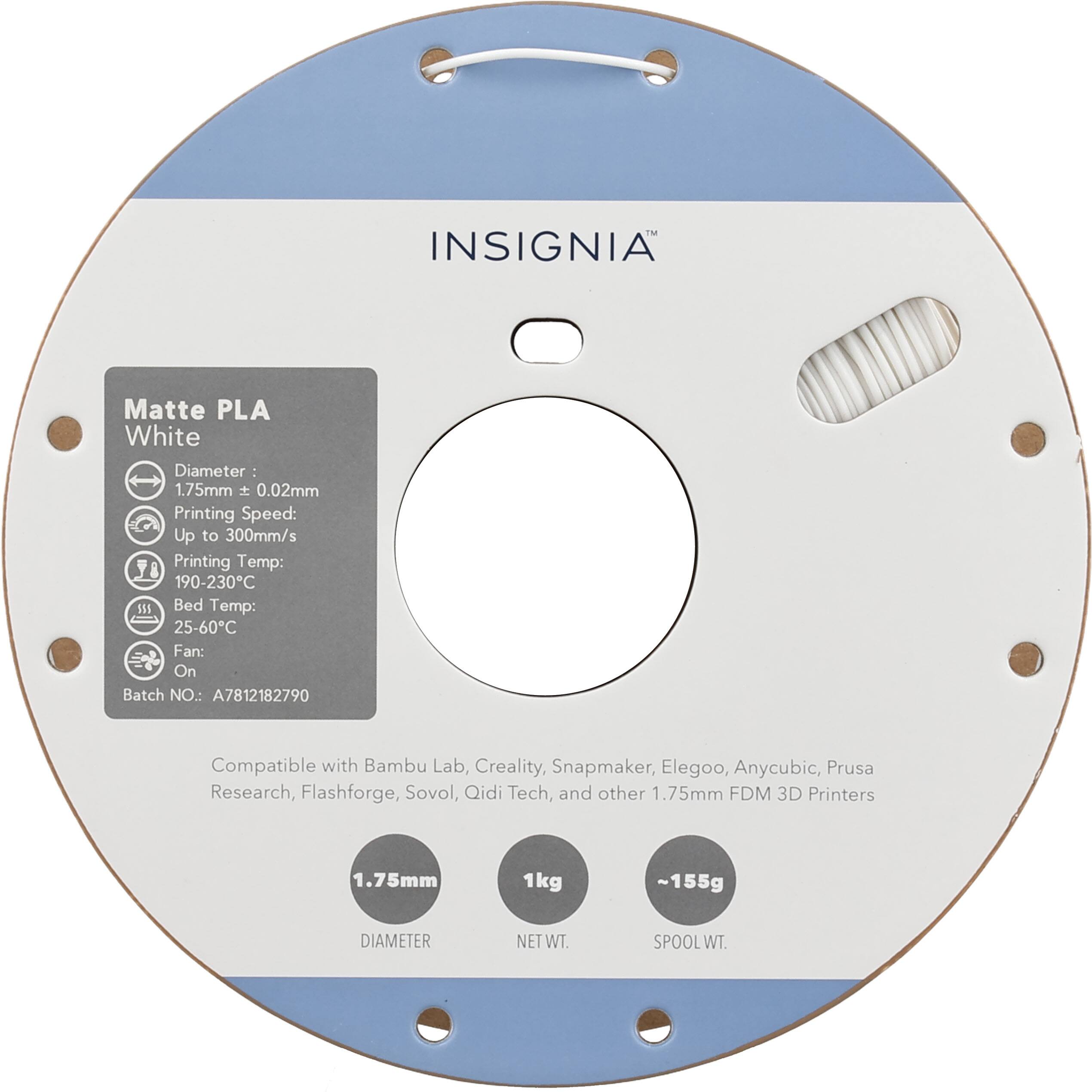 INSIGNIA Matte PLA White  
Diameter: 1.75mm ± 0.02mm  
Printing Speed: Up to 300mm/s  
Printing Temp: 190-230°C  
Bed Temp: 25-60°C  
Fan: On  
Batch NO.: A7812182790  

Compatible with Bambu Lab, Creality, Snapmaker, Elegoo, Anycubic, Prusa Research, Flashforge, Sovol, Qidi Tech, and other 1.75mm FDM 3D Printers  

1.75mm  
DIAMETER  
NET WT. 1kg  
SPOOL WT. ~155g
