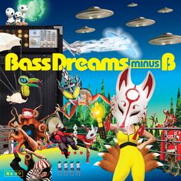 Bass Dreams Minus B - Bass Dreams Minus B - VINYL LP