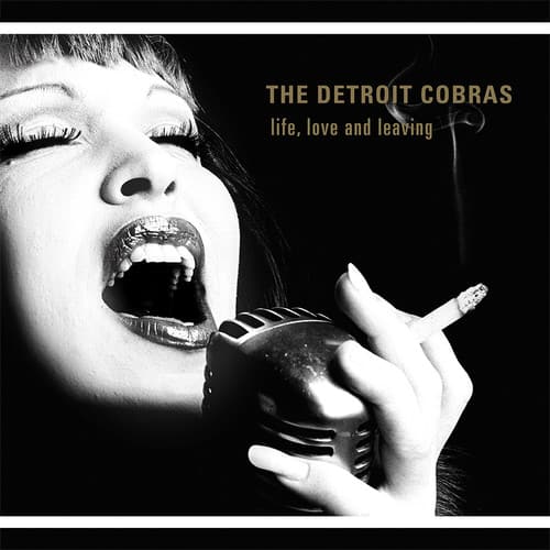 The Detroit Cobras - Life, Love And Leaving   - COMPACT DISCS [CD] price history on PriceWatchPro