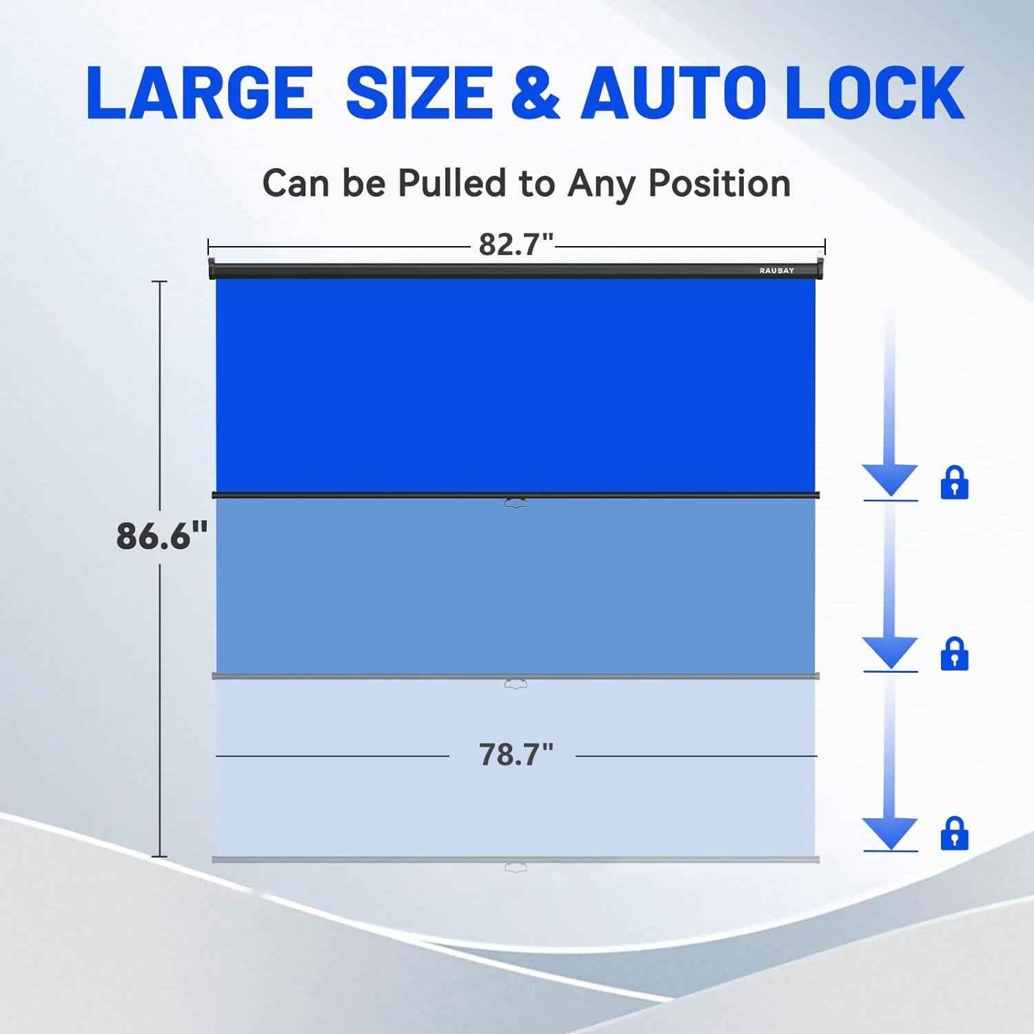 LARGE SIZE & AUTO LOCK
Can be Pulled to Any Position
82.7"
86.6"
78.7"