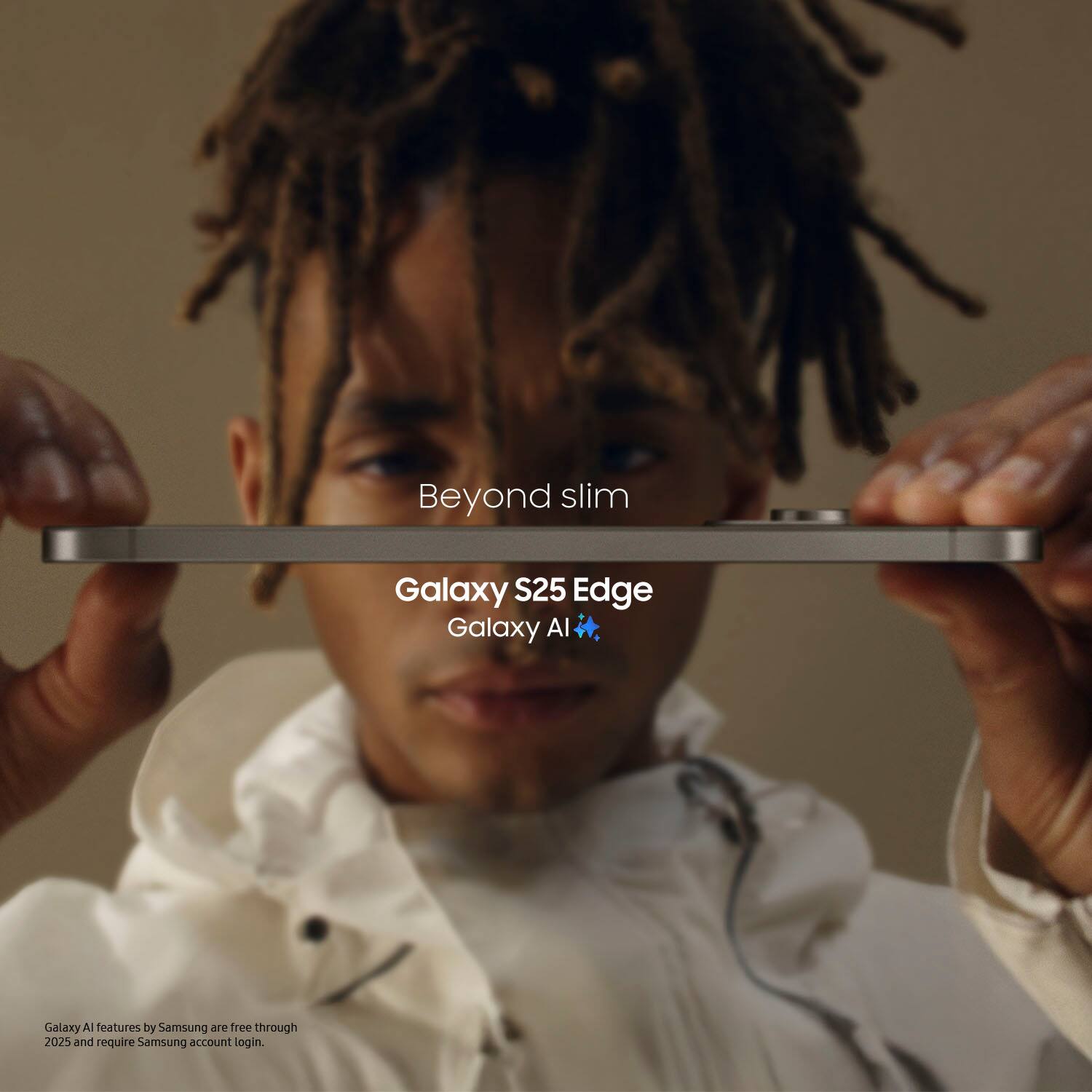Beyond slim Galaxy S25 Edge Galaxy Al  Galaxy Al features by Samsung are free through 2025 and require Samsung account login.