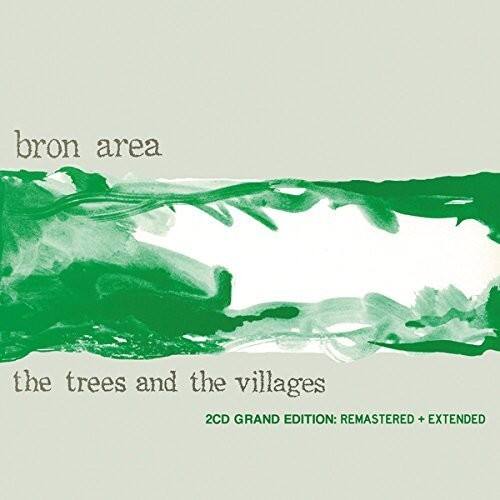 bron area  
the trees and the villages  
2CD GRAND EDITION: REMASTERED + EXTENDED