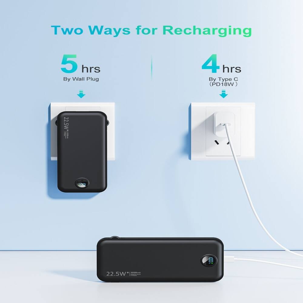 Two Ways for Recharging

5 hrs By Wall Plug

4 hrs By Type C (PD18W)

22.5W 10000mAh

20000mAh

22.5W