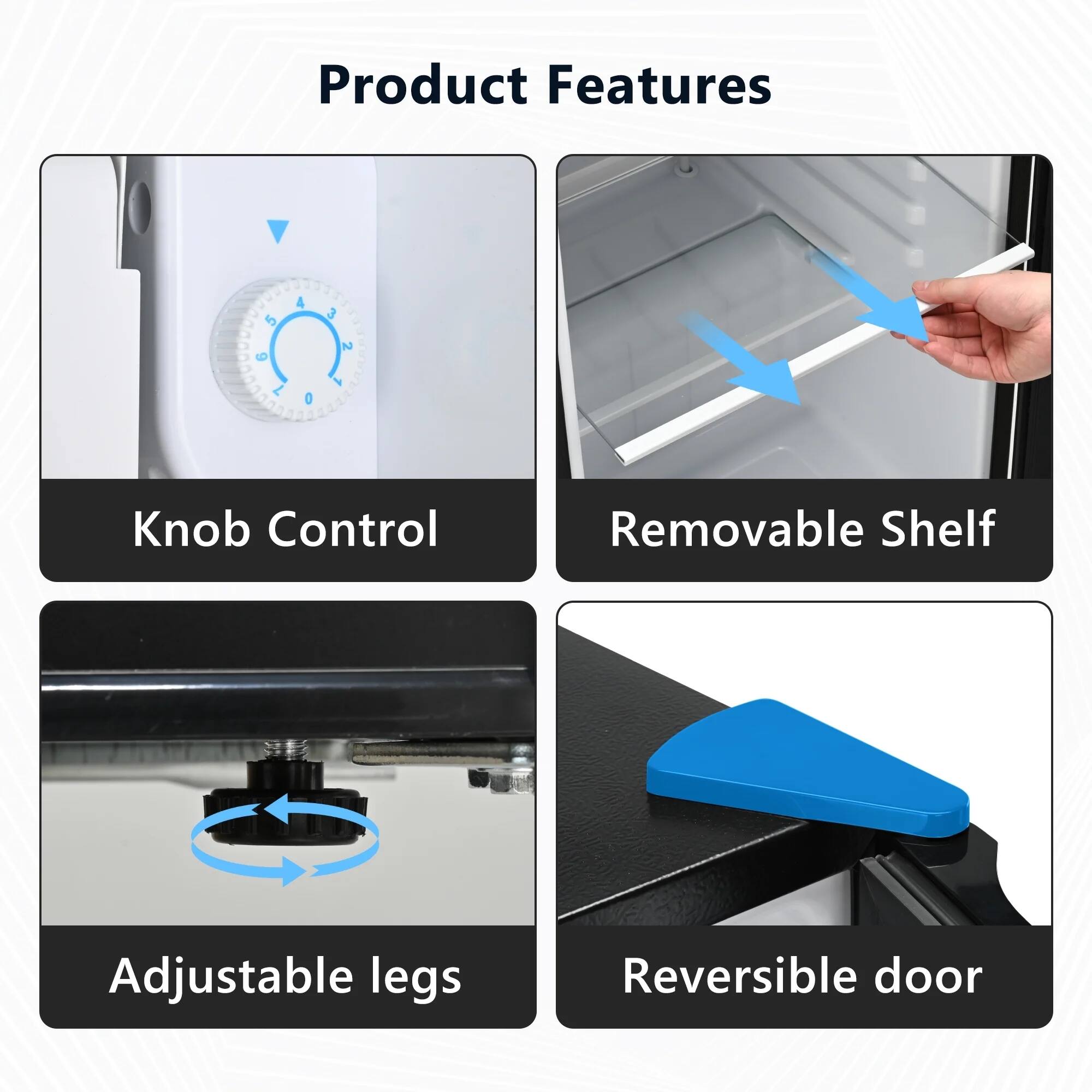 Product Features

- Knob Control
- Removable Shelf
- Adjustable legs
- Reversible door