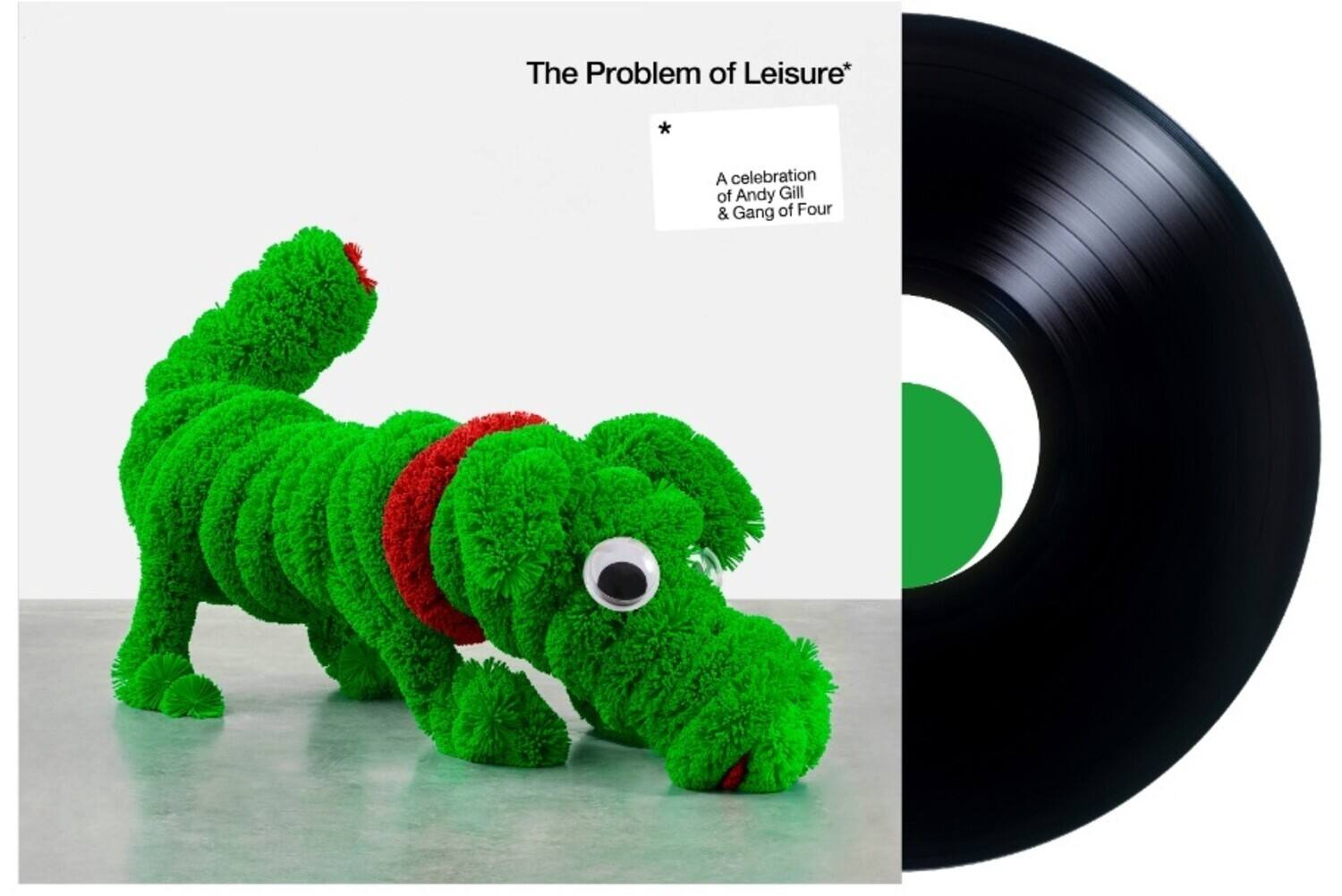 The Problem of Leisure*

A celebration of Andy Gill & Gang of Four