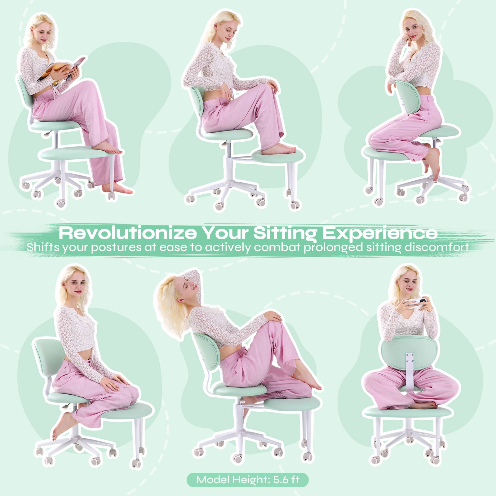 124 Revolutionize Your Sitting Experience Shifts your postures at ease to actively combat prolonged sitting discomfort

Model Height: 5.6 ft