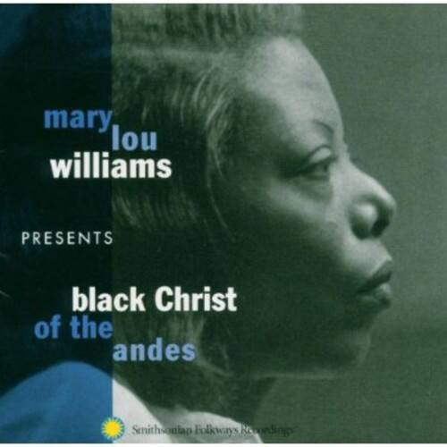 Mary Lou Williams - Mary Lou Williams Presents: Black Christ Of The Andes   - COMPACT DISCS [CD] price history on PriceWatchPro