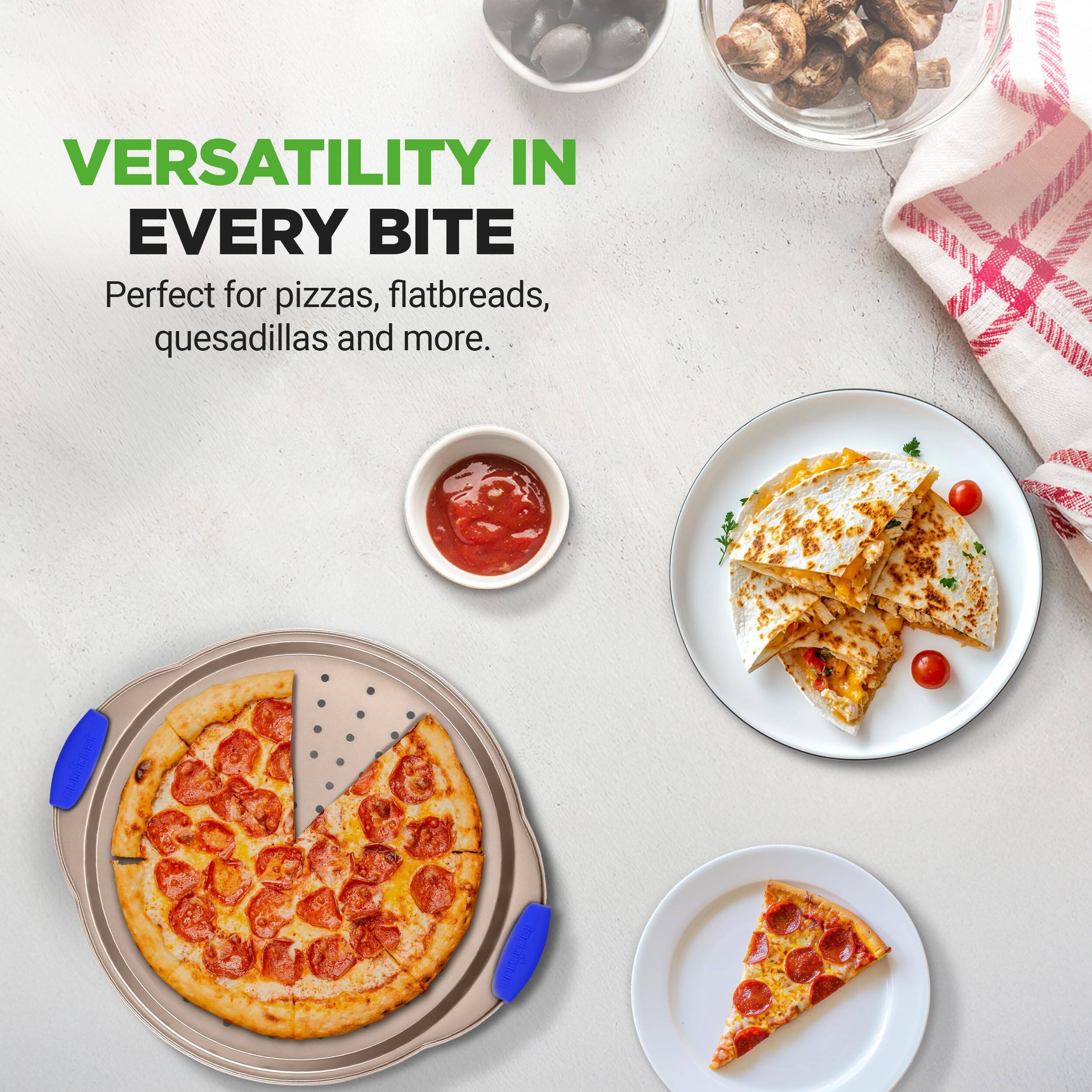 VERSATILITY IN EVERY BITE  
Perfect for pizzas, flatbreads, quesadillas and more.