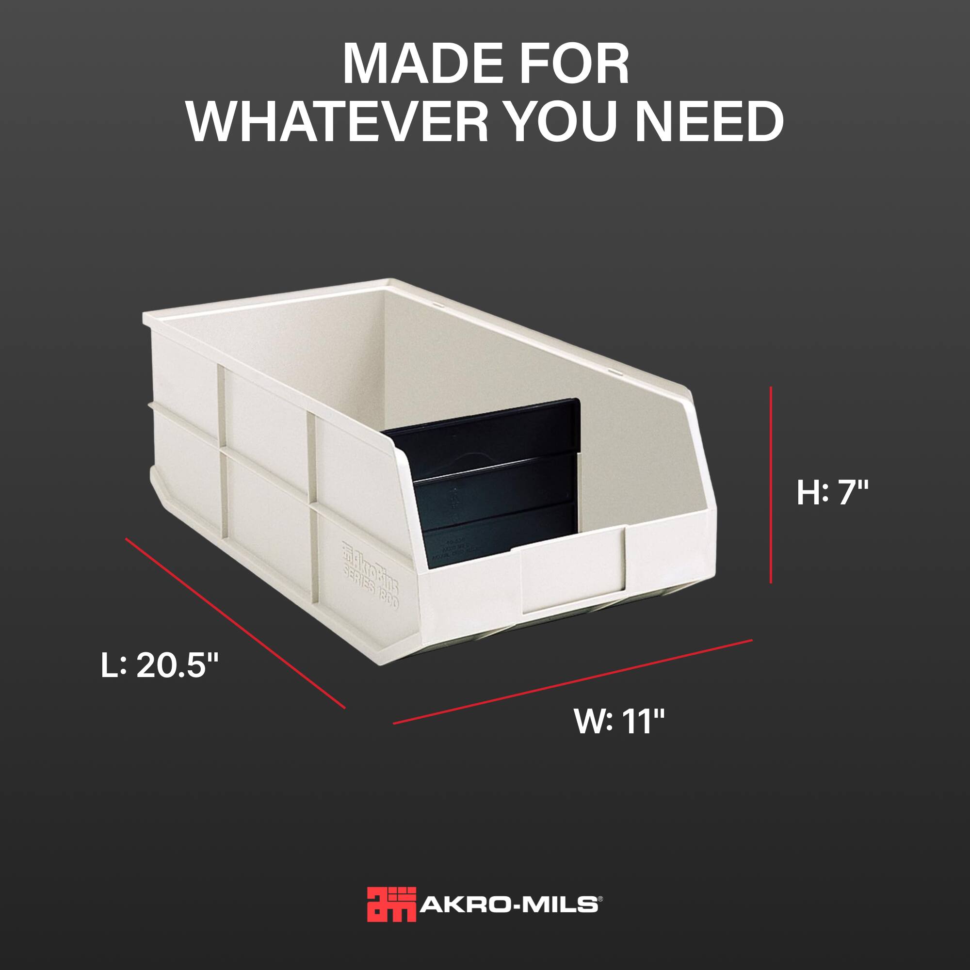 MADE FOR WHATEVER YOU NEED

H: 7"
L: 20.5"
W: 11"

SERIES 200

AKRO-MILS